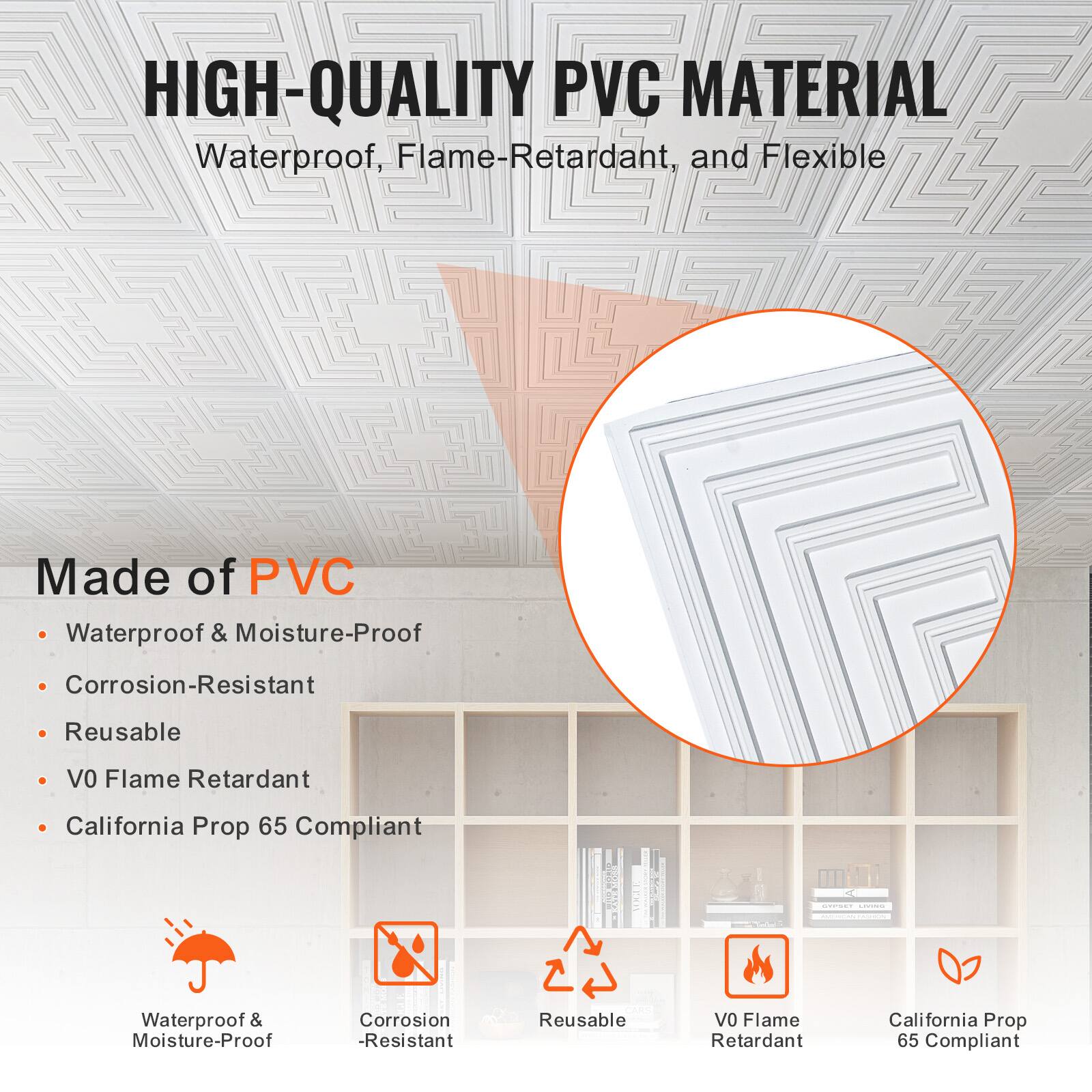 HIGH-QUALITY PVC MATERIAL  
Waterproof, Flame-Retardant, and Flexible  

Made of PVC  
- Waterproof & Moisture-Proof  
- Corrosion-Resistant  
- Reusable  
- V0 Flame Retardant  
- California Prop 65 Compliant