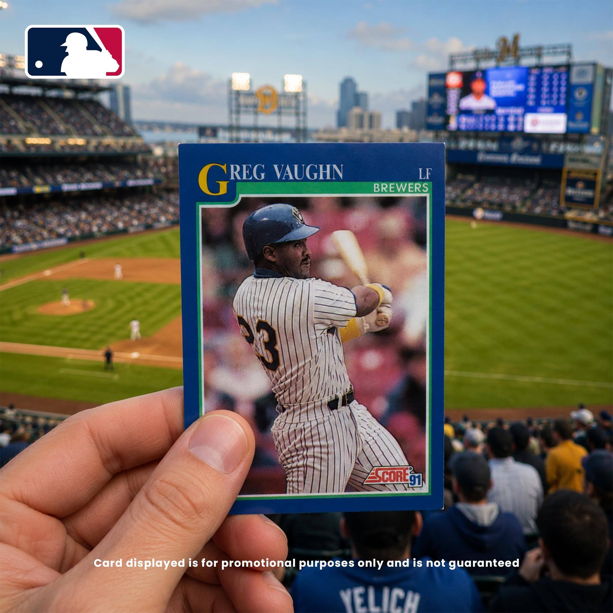 GREG VAUGHN LF BREWERS  
SCORE 91  
Card displayed is for promotional purposes only and is not guaranteed  
YELICH