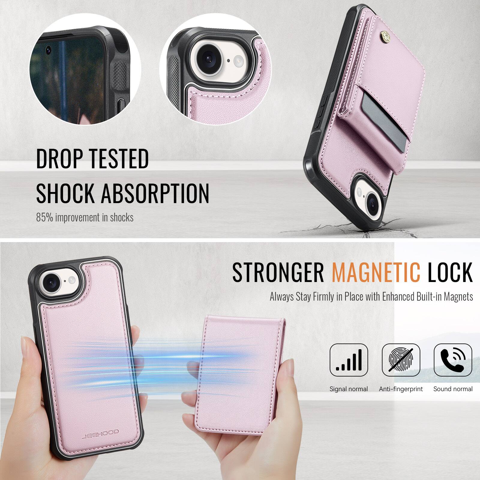 DROP TESTED  
SHOCK ABSORPTION  
85% improvement in shocks  

STRONGER MAGNETIC LOCK  
Always Stay Firmly in Place with Enhanced Built-in Magnets  

Signal normal  
Anti-fingerprint  
Sound normal  

JESHOOD
