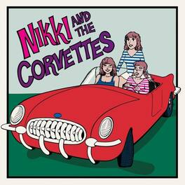 Nikki / Corvettes - Nikki And The Corvettes - VINYL LP