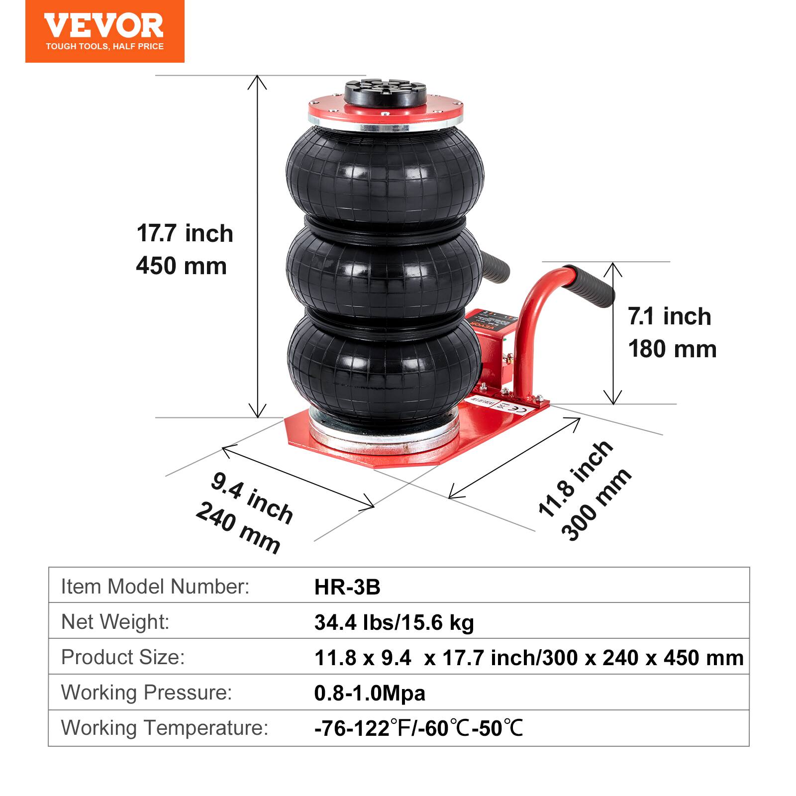 VEVOR TOUGH TOOLS, HALF PRICE

17.7 inch 450 mm  
7.1 inch 180 mm  
9.4 inch 240 mm  
11.8 inch 300 mm  

Item Model Number: HR-3B  
Net Weight: 34.4 lbs/15.6 kg  
Product Size: 11.8 x 9.4 x 17.7 inch/300 x 240 x 450 mm  
Working Pressure: 0.8-1.0Mpa  
Working Temperature: -76-122°F/-60°C-50°C