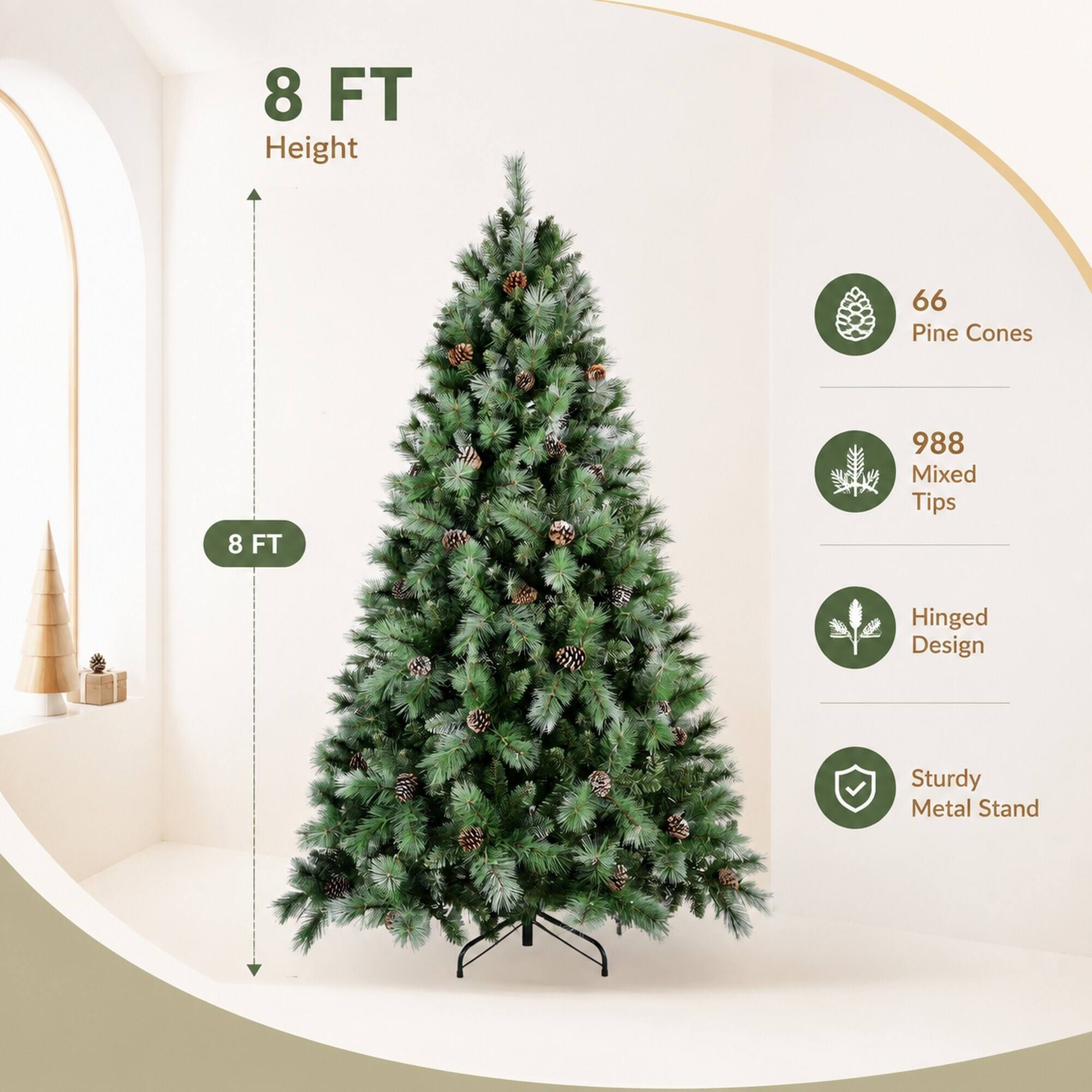 8 FT Height  
66 Pine Cones  
8 FT  
988 Mixed Tips  
Hinged Design  
Sturdy Metal Stand