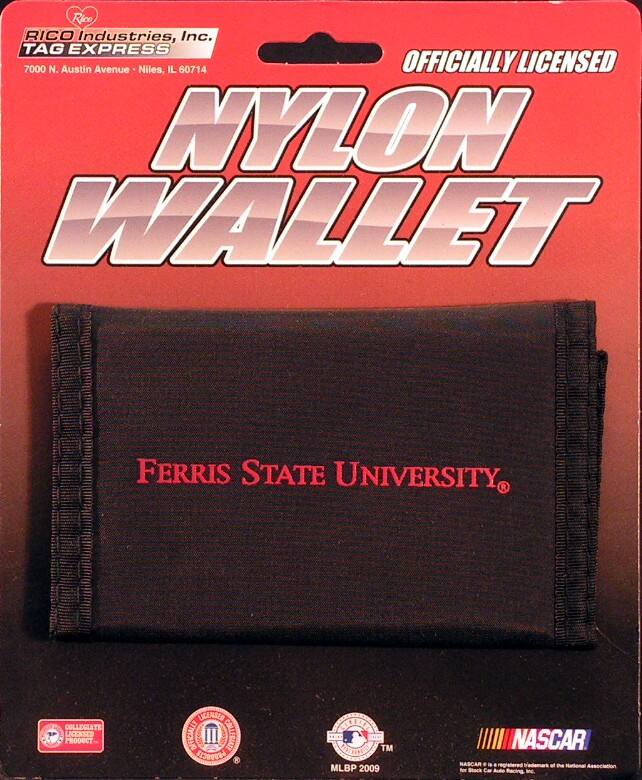 Rico Industries, Inc.  
TAG EXPRESS  
7000 N. Austin Avenue - Niles, IL 60714  

OFFICIALLY LICENSED  
NYLON WALLET  

Ferris State University®  

COLLEGIATE LICENSED PRODUCT  

MLBP 2009  
NASCAR  
NASCAR is a trademark of the National Association for Stock Car Auto Racing, Inc.