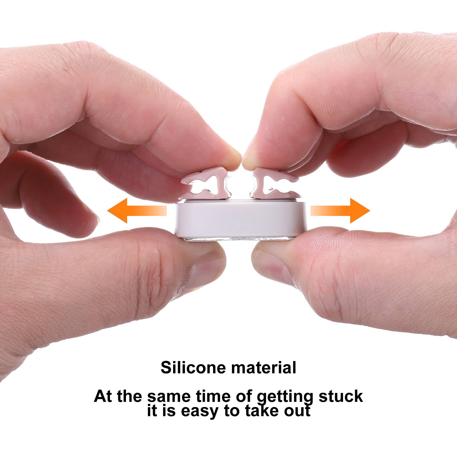 Silicone material  
At the same time of getting stuck it is easy to take out