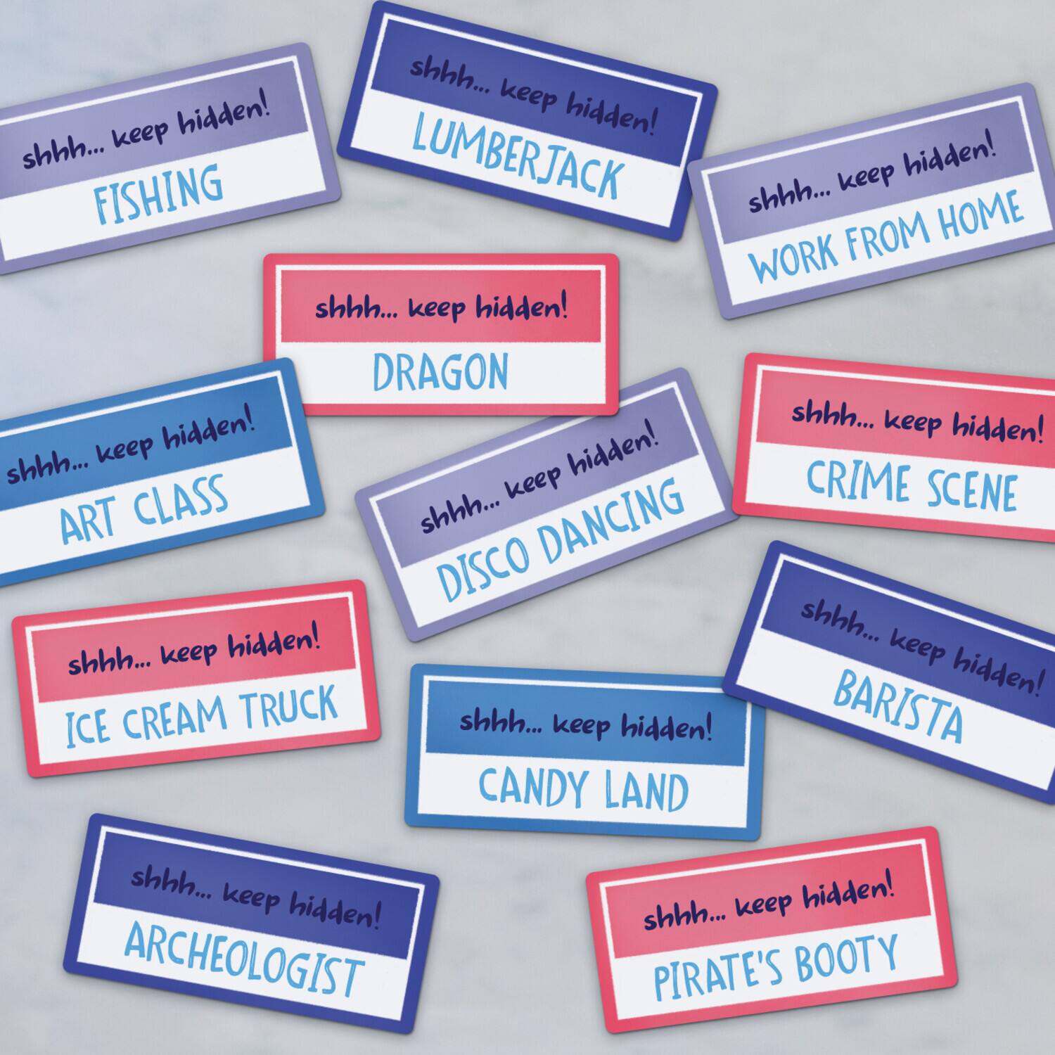 - shhh... keep hidden! FISHING
- shhh... keep hidden! LUMBERJACK
- shhh... keep hidden! WORK FROM HOME
- shhh... keep hidden! DRAGON
- shhh... keep hidden! ART CLASS
- shhh... keep hidden! DISCO DANCING
- shhh... keep hidden! CRIME SCENE
- shhh... keep hidden! ICE CREAM TRUCK
- shhh... keep hidden! BARISTA
- shhh... keep hidden! CANDY LAND
- shhh... keep hidden! ARCHEOLOGIST
- shhh... keep hidden! PIRATE'S BOOTY