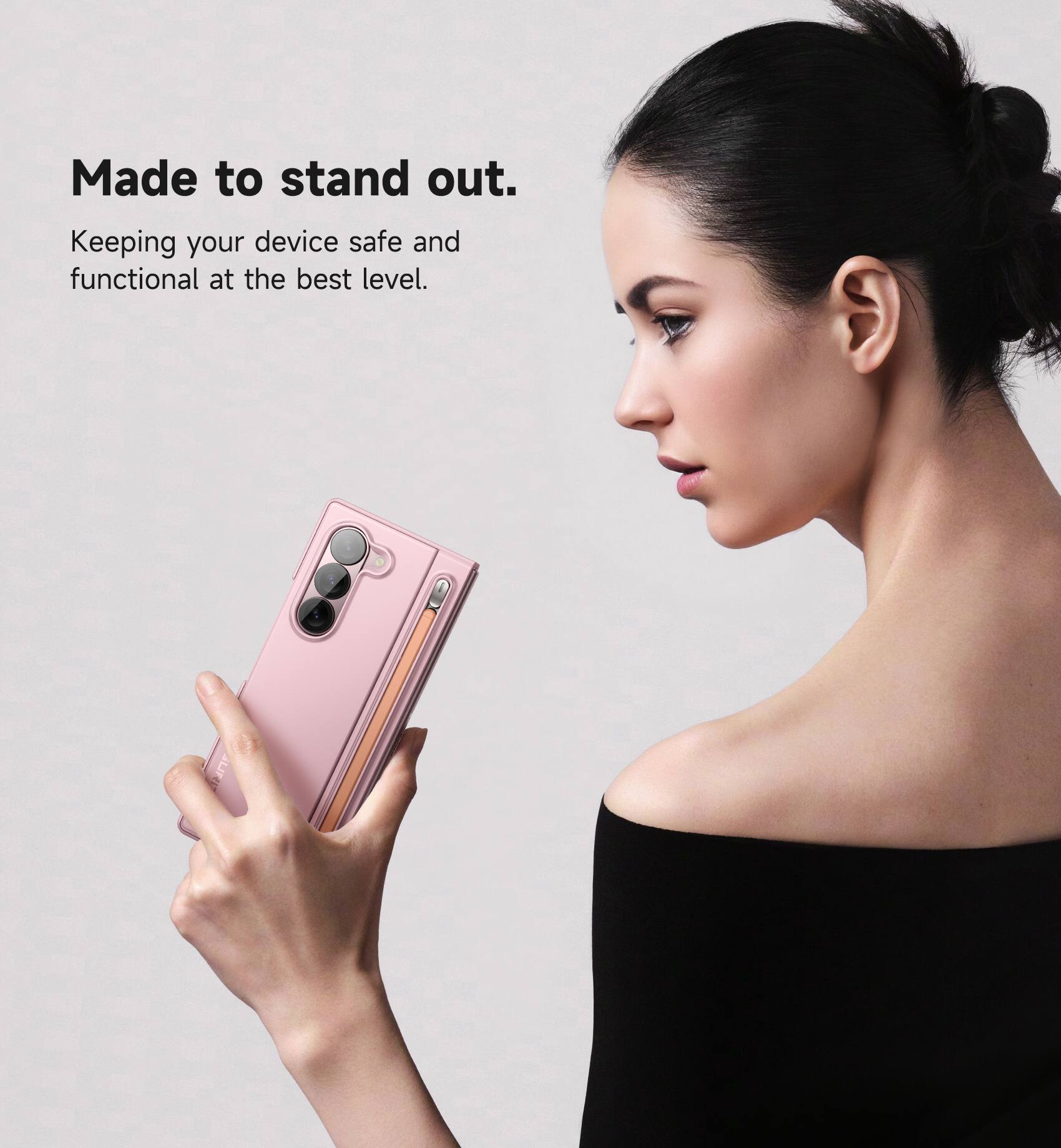 Made to stand out.  
Keeping your device safe and functional at the best level.