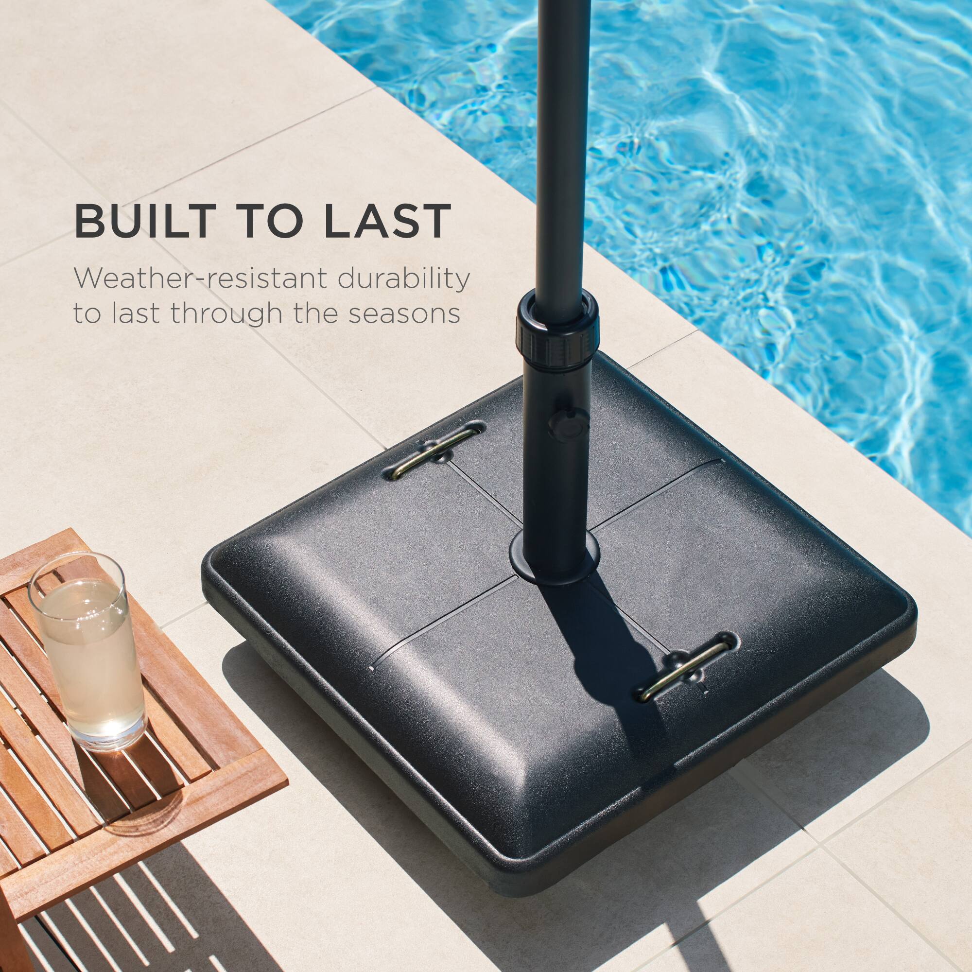 BUILT TO LAST  
Weather-resistant durability to last through the seasons