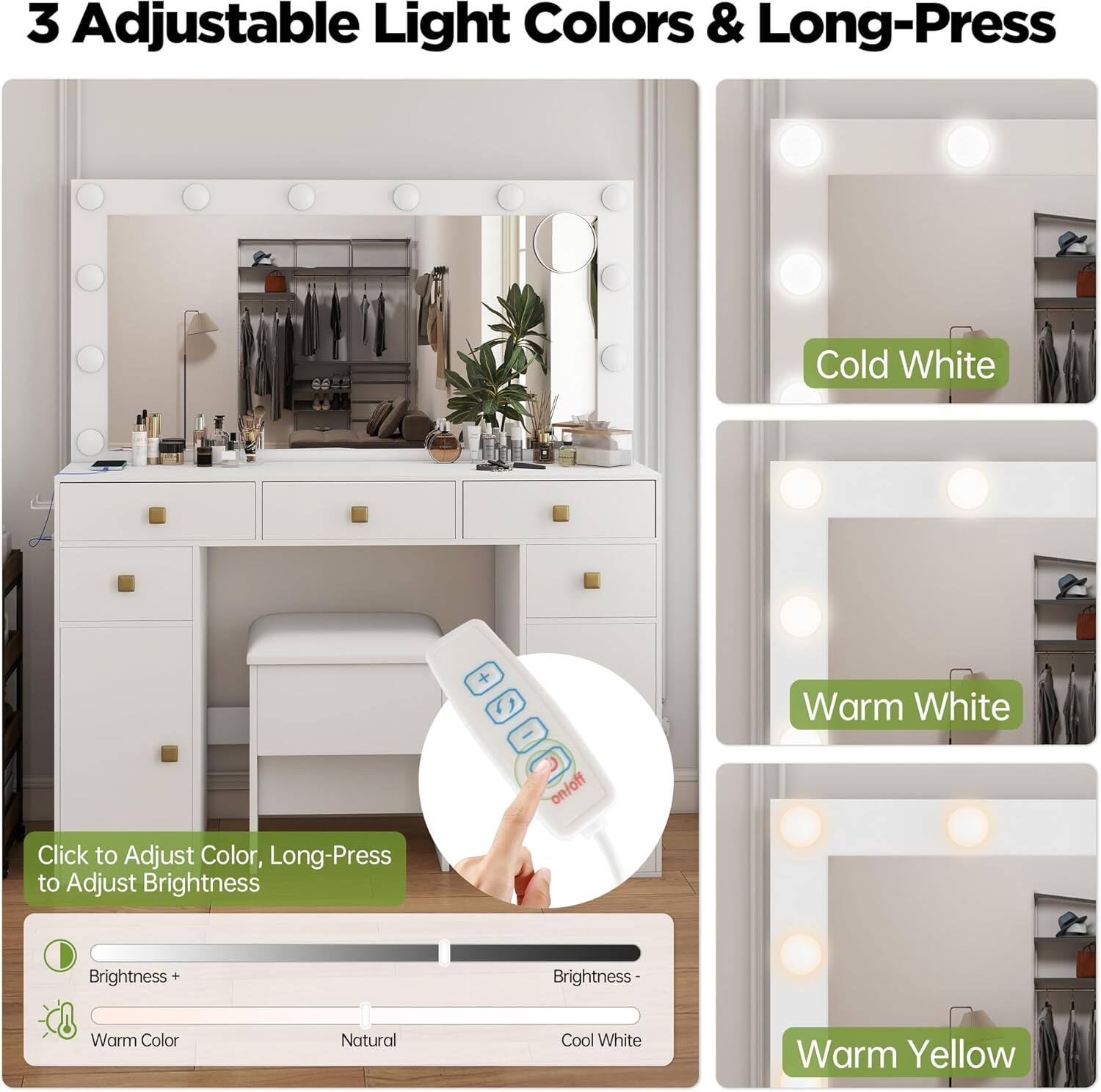 3 Adjustable Light Colors & Long-Press

Cold White

Warm White

Warm Yellow

Click to Adjust Color, Long-Press to Adjust Brightness

Brightness +
Warm Color
Natural
Cool White
Brightness -