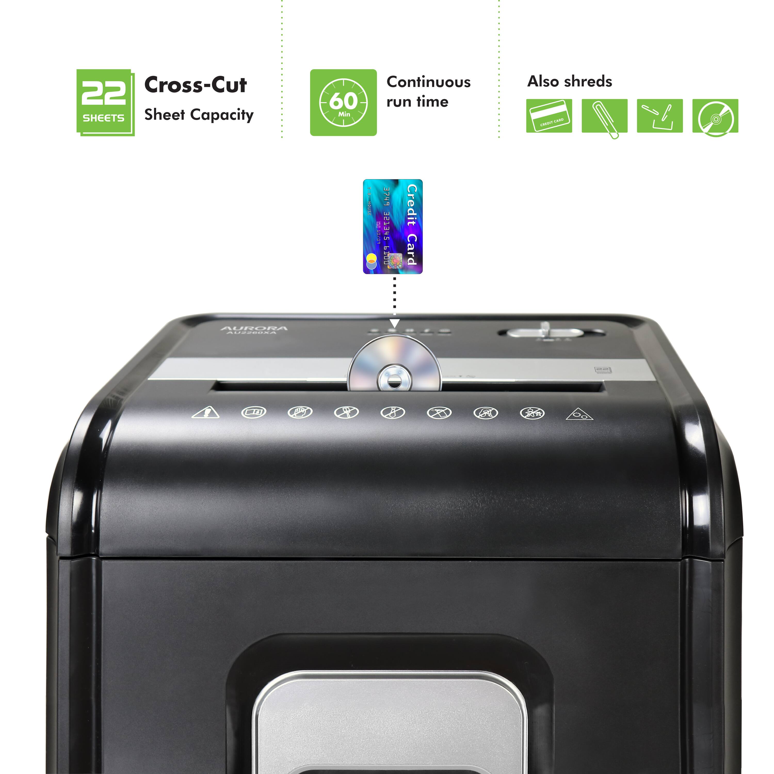Cross-Cut 22 SHEETS Sheet Capacity Continuous 60 run time Min Also shreds - - i 374 B 095T 200 Credit Card AURORA