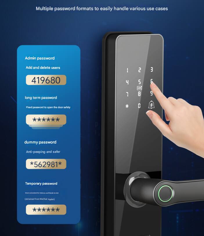 Multiple password formats to easily handle various use cases

- Admin password
  - Add and delete users
  - 419680

- Long term password
  - Fixed password to open the door safely
  - ********

- Dummy password
  - Anti-peeping and safer
  - *562981*

- Temporary password
  - More convenient for relatives and friends to visit
  - (obtained from WeChat applet)
  - ********