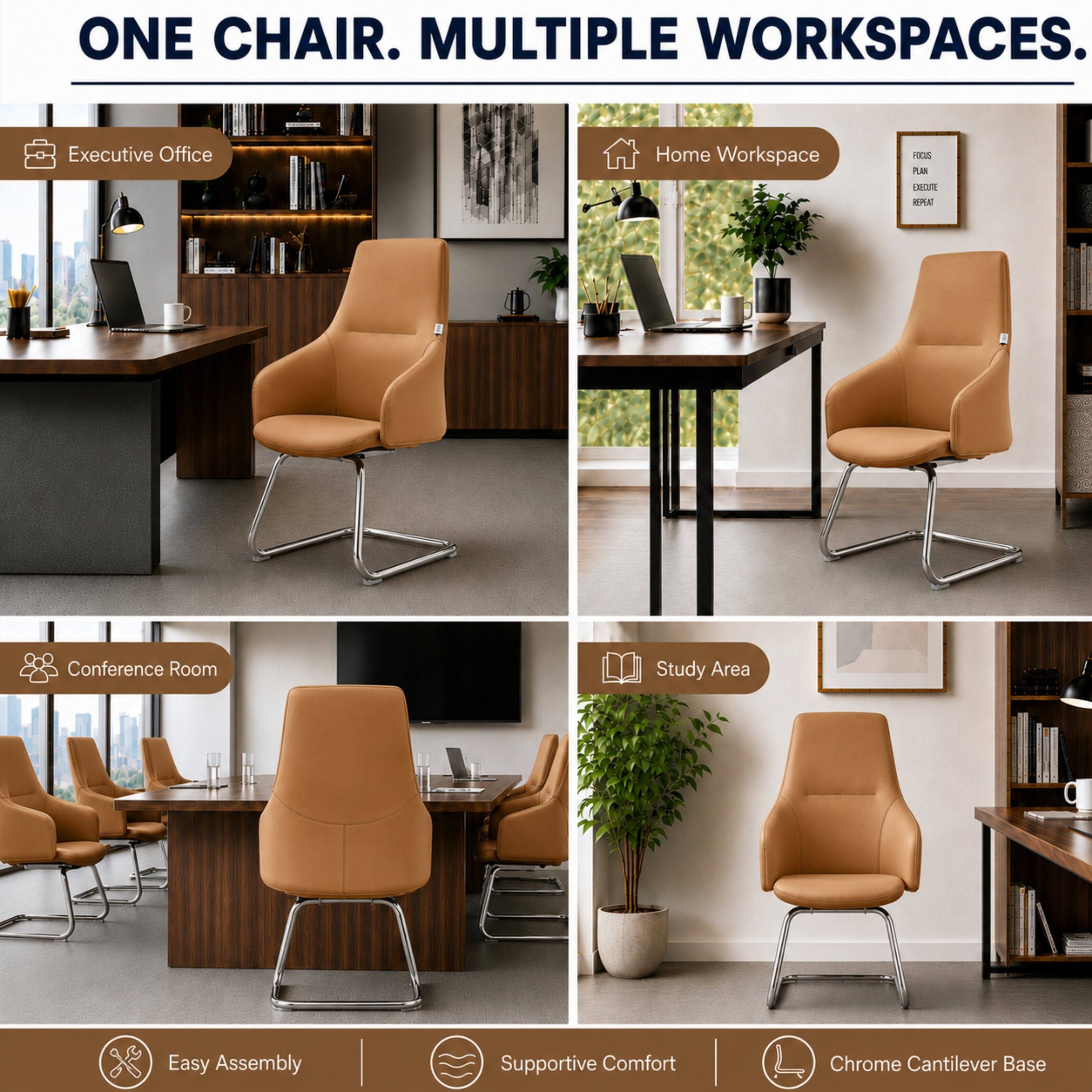 ONE CHAIR. MULTIPLE WORKSPACES.

Executive Office
Home Workspace
Conference Room
Study Area

Easy Assembly
Supportive Comfort
Chrome Cantilever Base