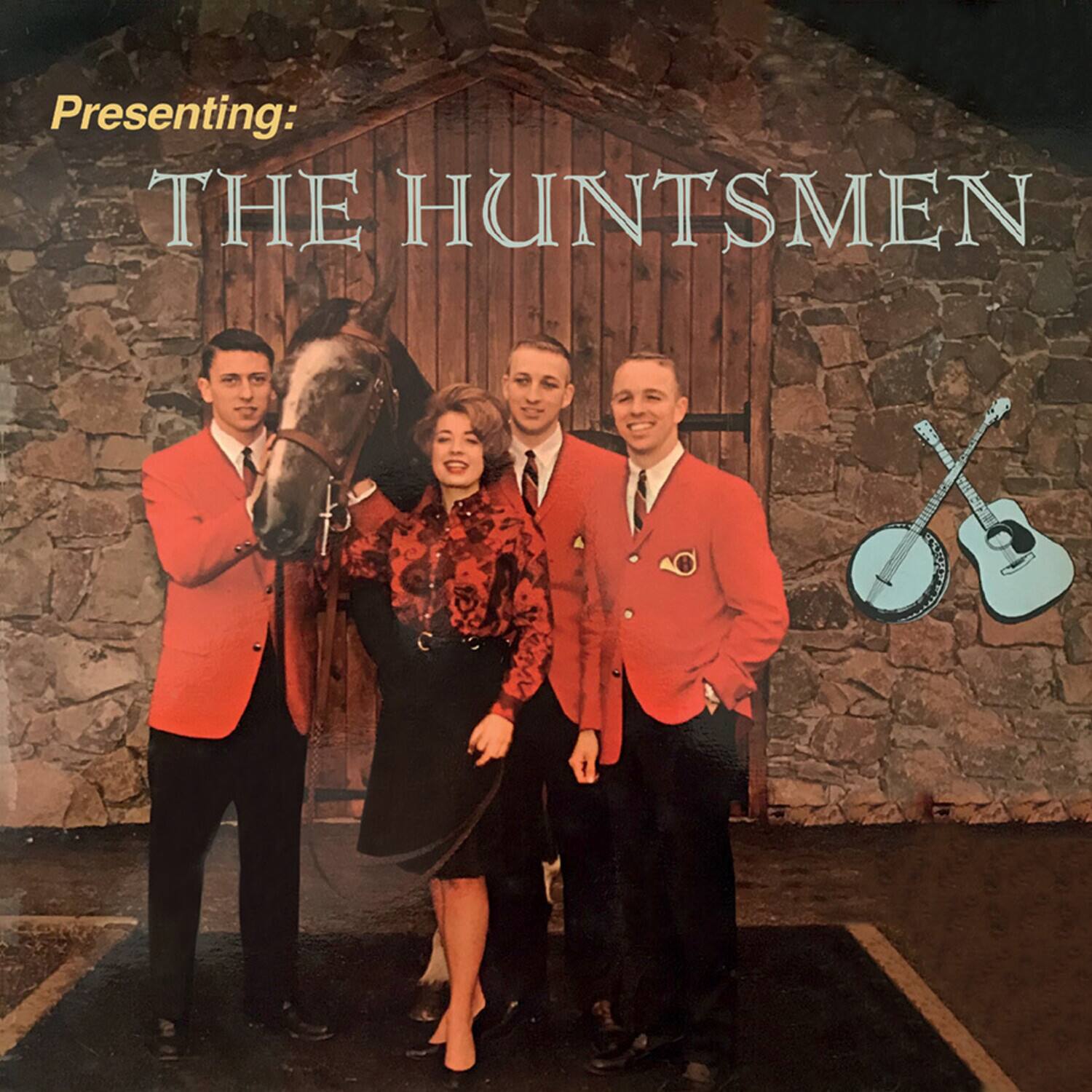 Presenting:  
THE HUNTSMEN