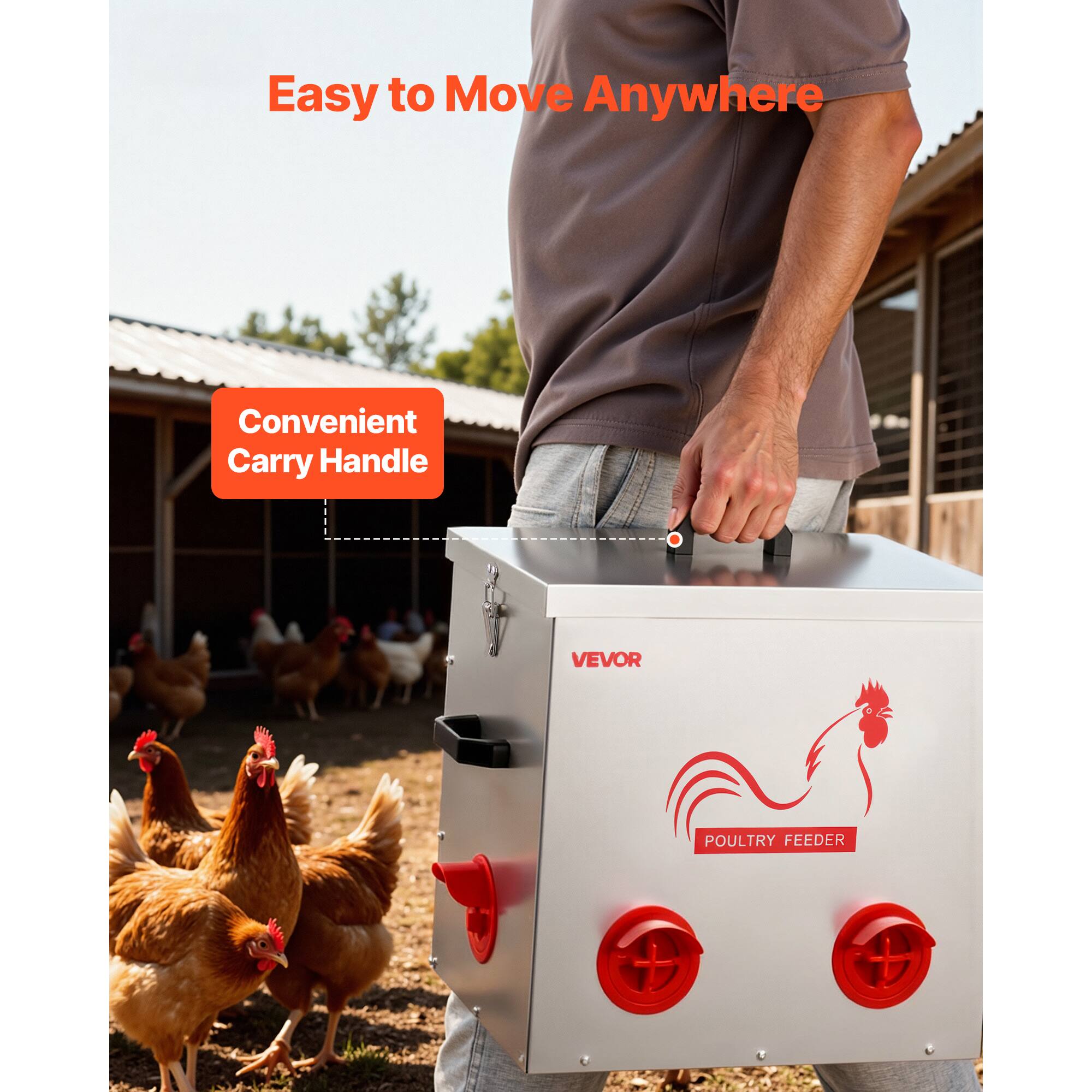 Easy to Move Anywhere  
Convenient Carry Handle  
VEVOR POULTRY FEEDER