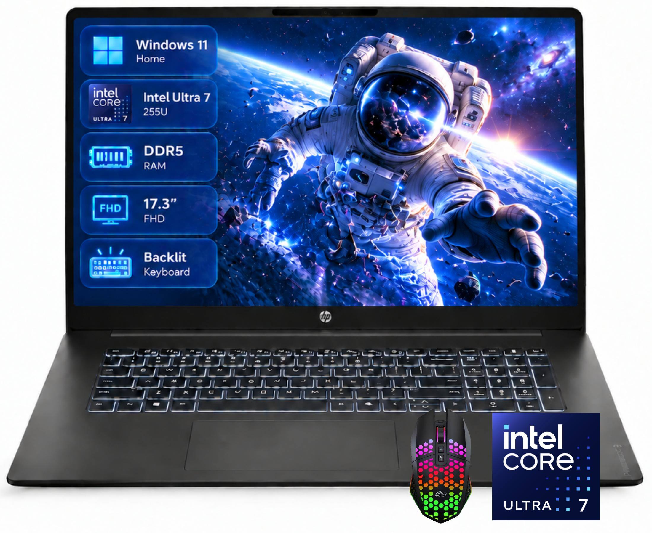 Windows 11 Home  
Intel Core Ultra  
Intel Ultra 7 255U  
DDR5 RAM  
17.3" FHD  
Backlit Keyboard  
hp