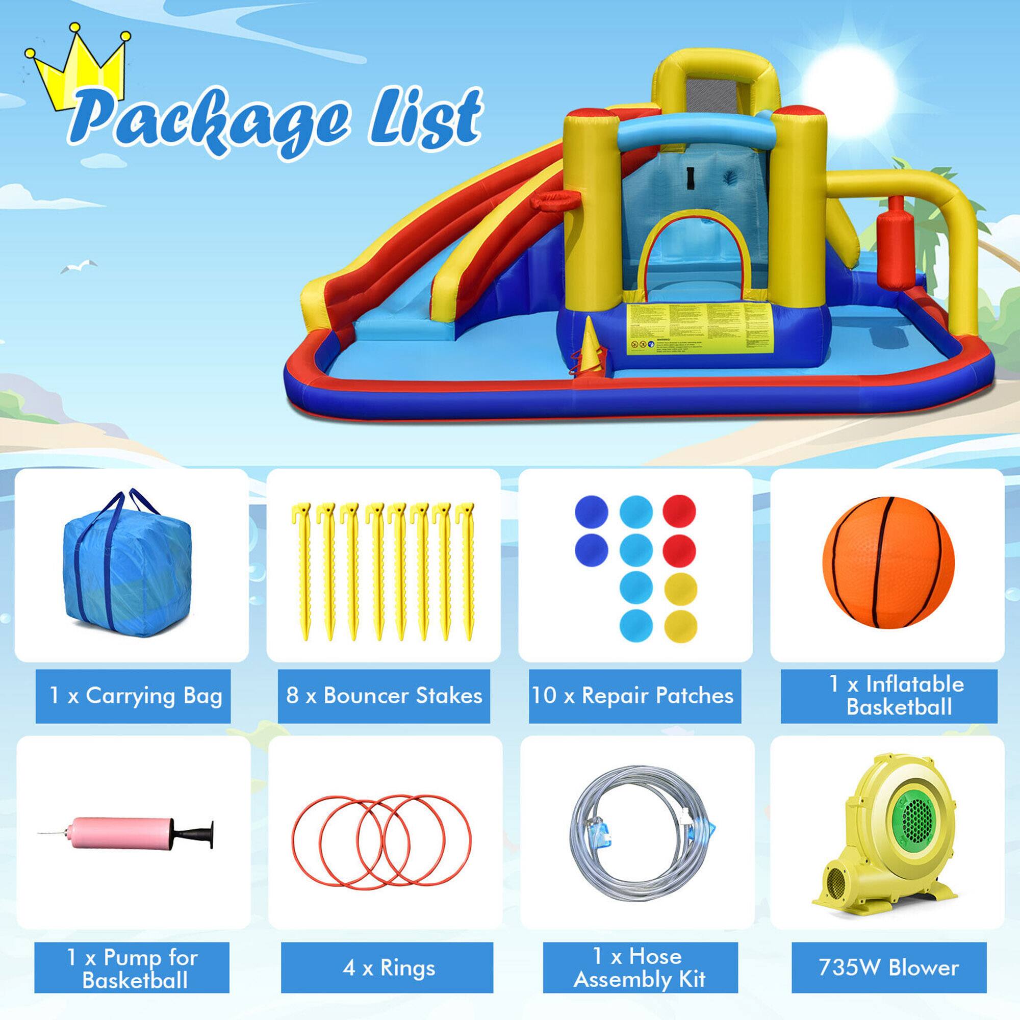 Package List

1 x Carrying Bag  
8 x Bouncer Stakes  
10 x Repair Patches  
1 x Inflatable Basketball  
1 x Pump for Basketball  
4 x Rings  
1 x Hose Assembly Kit  
735W Blower