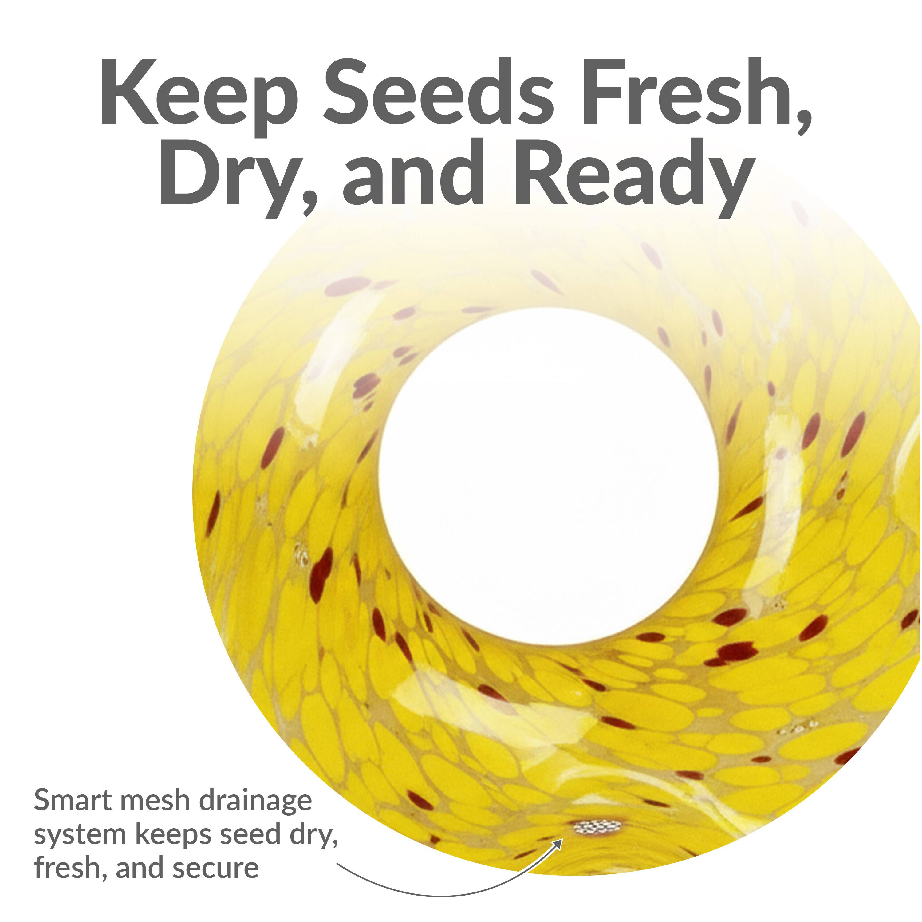 Keep Seeds Fresh, Dry, and Ready

Smart mesh drainage system keeps seed dry, fresh, and secure
