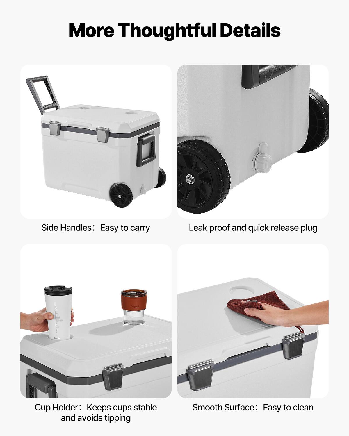More Thoughtful Details

- Side Handles: Easy to carry
- Leak proof and quick release plug
- Cup Holder: Keeps cups stable and avoids tipping
- Smooth Surface: Easy to clean