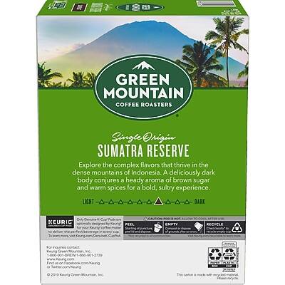 GREEN MOUNTAIN COFFEE ROASTERS  
Single Origin  
SUMATRA RESERVE  

Explore the complex flavors that thrive in the dense mountains of Indonesia. A deliciously dark body conjures a heady aroma of brown sugar and warm spices for a bold, sultry experience.  

LIGHT DARK  

KEURIG  
Only for use in Keurig® machines.  

PEEL  
EMPTY TO RECYCLE  

For more information, contact:  
1-866-901-2739  
Find us on facebook.com/Keurig  
Find us on facebook.com/GreenMountainCoffee  

© 2019 Keurig Green Mountain, Inc.  
This carton is made with 100% recycled paperboard. Please recycle.