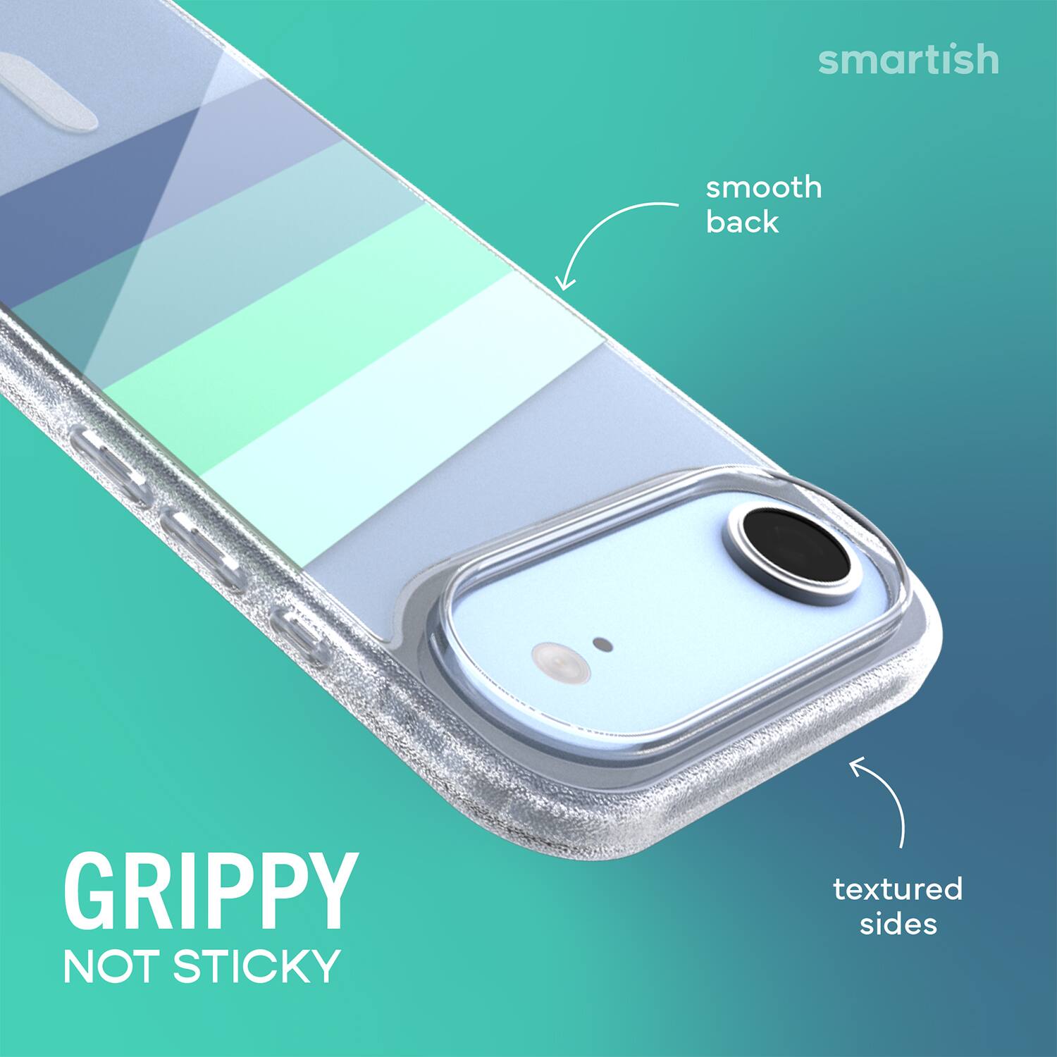 smartish  
smooth back  
GRIPPY NOT STICKY  
textured sides