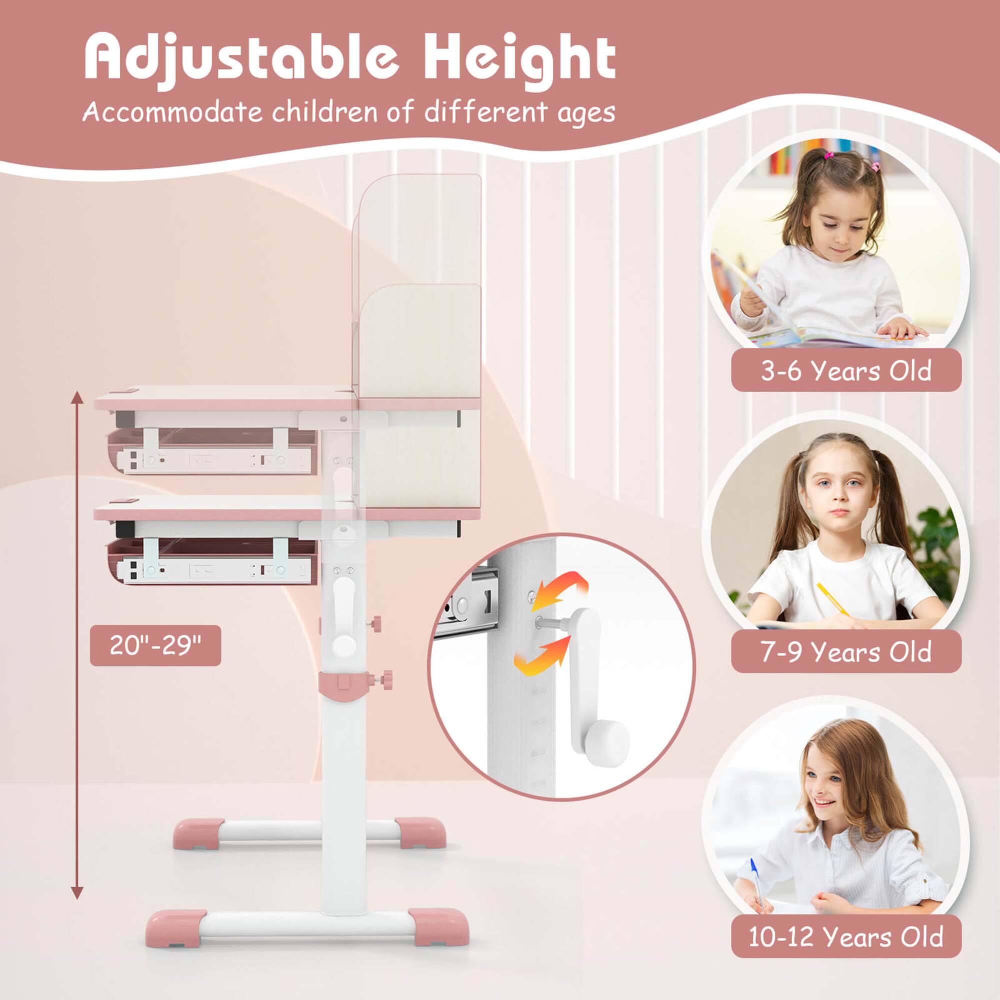 Adjustable Height  
Accommodate children of different ages  

3-6 Years Old  
20"-29"  

7-9 Years Old  

10-12 Years Old