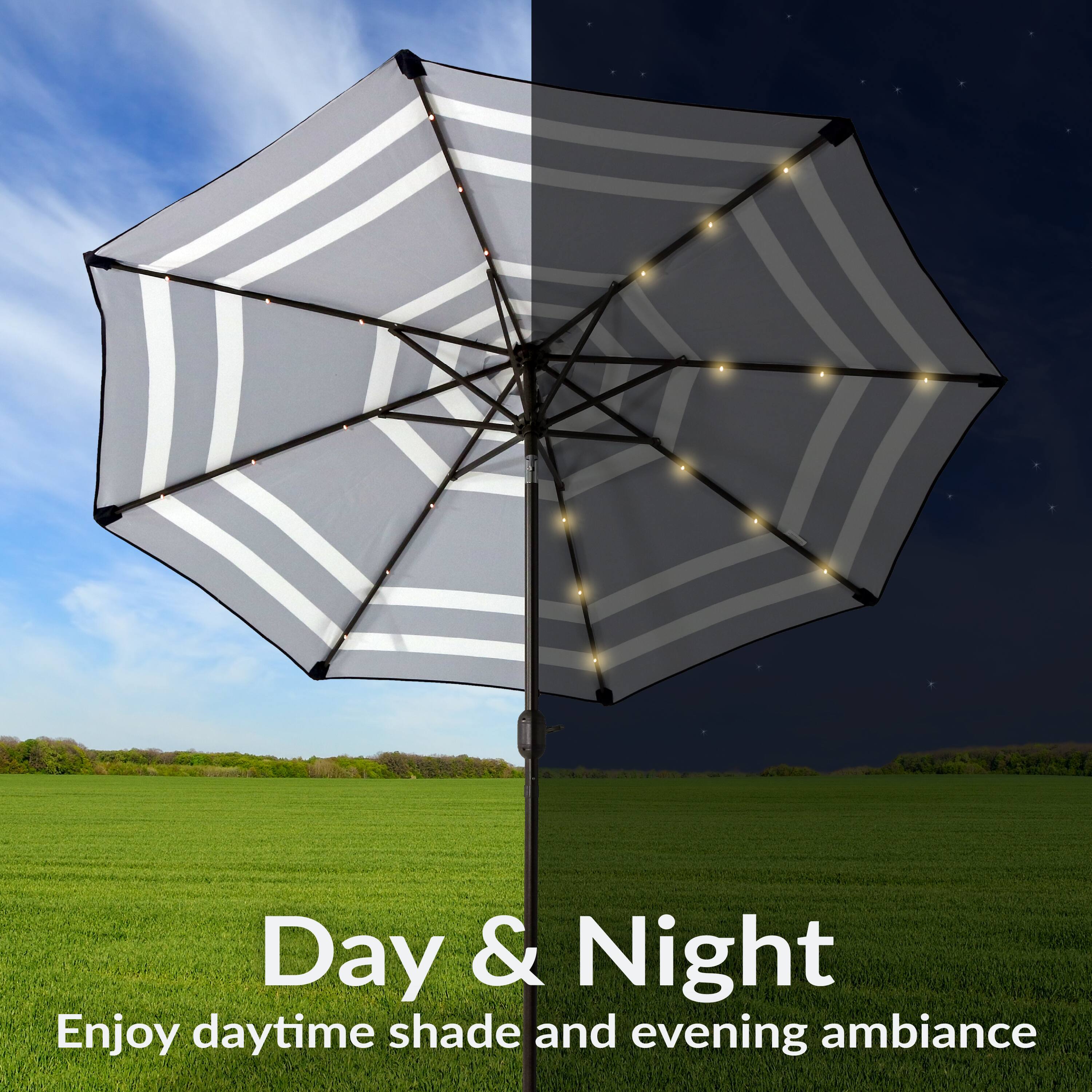 Day & Night  
Enjoy daytime shade and evening ambiance