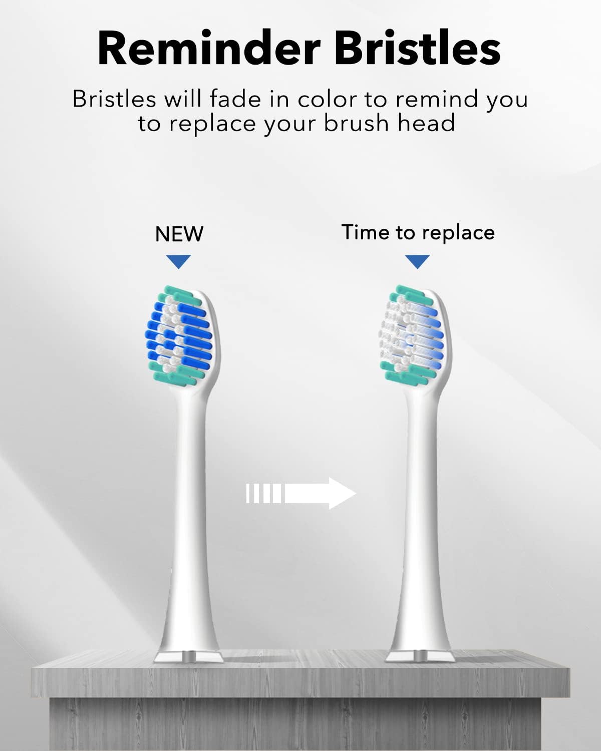 Reminder Bristles, Bristles will fade in color to remind you to replace your brush head, NEW, Time to replace