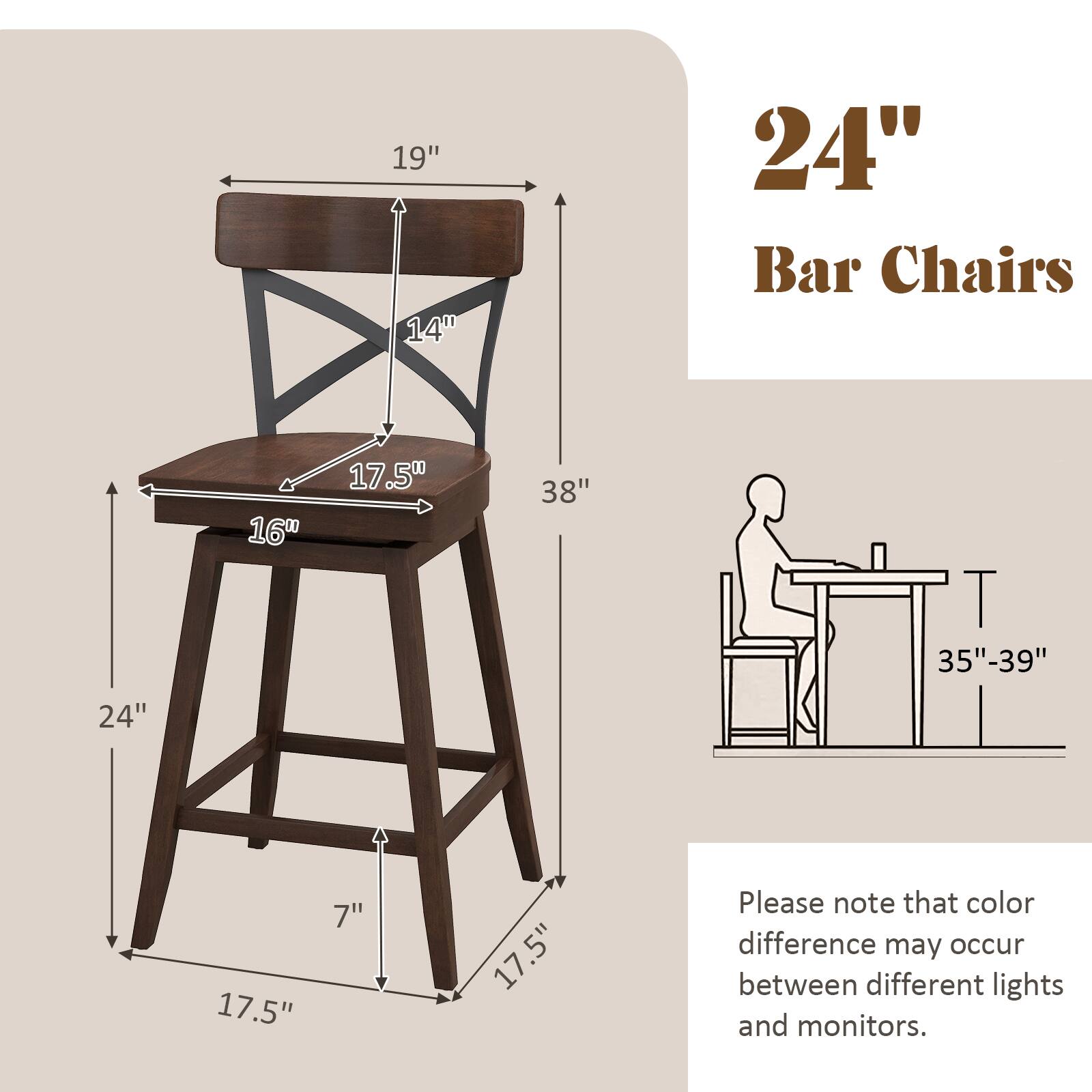 19", 14", 24", 16", 17.5", 38", 35"-39", 24", 17.5", 7" Bar Chairs. Please note that color difference may occur between different lights and monitors.