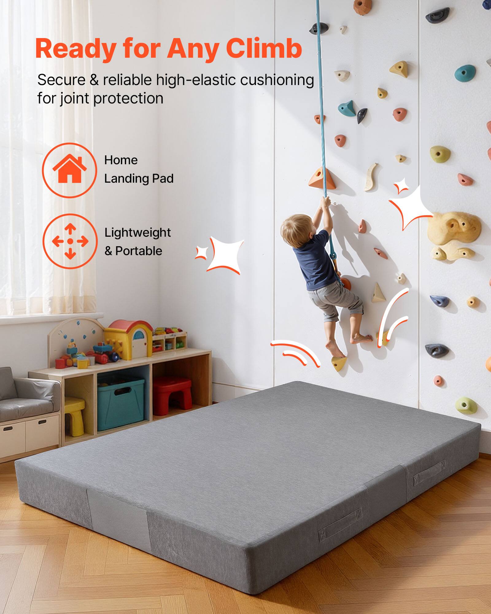 Ready for Any Climb  
Secure & reliable high-elastic cushioning for joint protection  

Home Landing Pad  
Lightweight & Portable