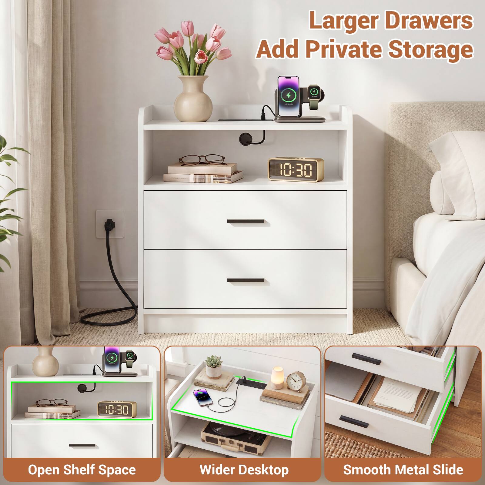 Larger Drawers Add Private Storage

10:30

Open Shelf Space

Wider Desktop

Smooth Metal Slide