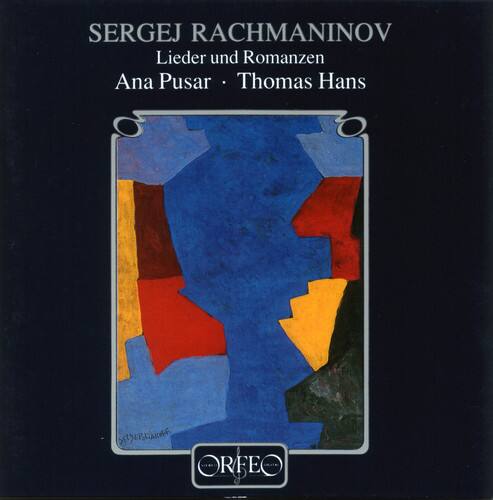 SERGEJ RACHMANINOV  
Lieder und Romanzen  
Ana Pusar • Thomas Hans  

ORFEO