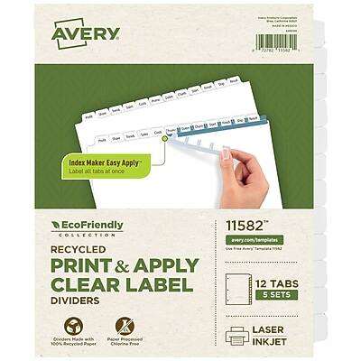 AVERY 22382
Index Maker Easy Apply
Label will tab at once
EcoFriendly Collection
RECYCLED
PRINT & APPLY
CLEAR LABEL
DIVIDERS
11582"
avery.com/templates
12 TABS
5 SETS
Made with 100% Recycled Paper
Processed Chlorine Free
Laser Inkjet
100% Recycled Paper