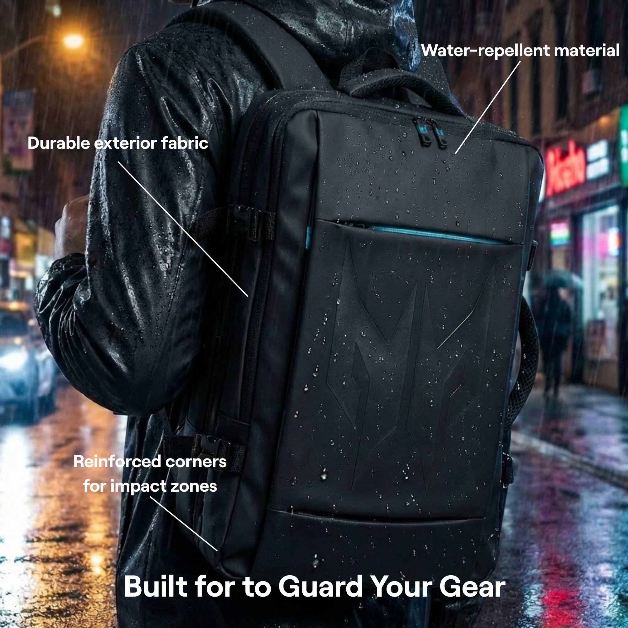 - Water-repellent material
- Durable exterior fabric
- Reinforced corners for impact zones
- Built for to Guard Your Gear