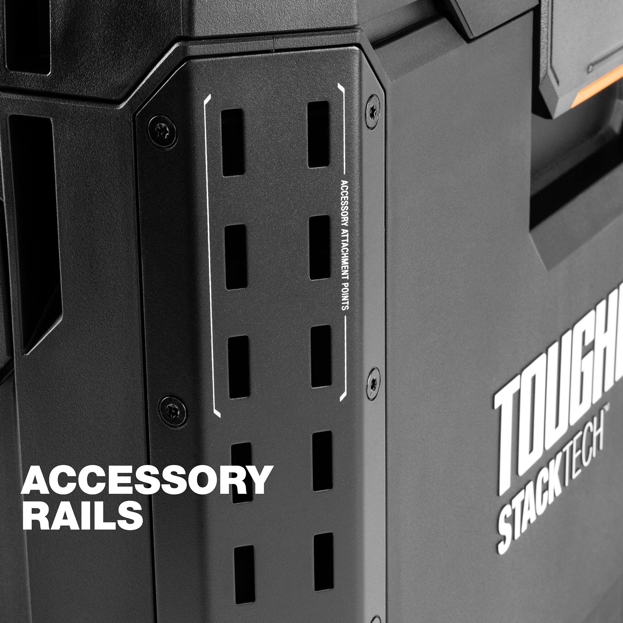 ACCESSORY ATTACHMENT POINTS  
ACCESSORY RAILS  
TOUGH STACKTECH