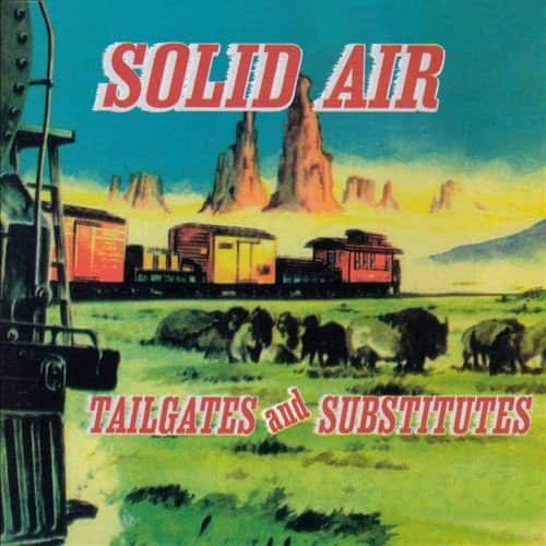 Solid Air - Tailgates & Subtitutes   - COMPACT DISCS [CD] price history on PriceWatchPro