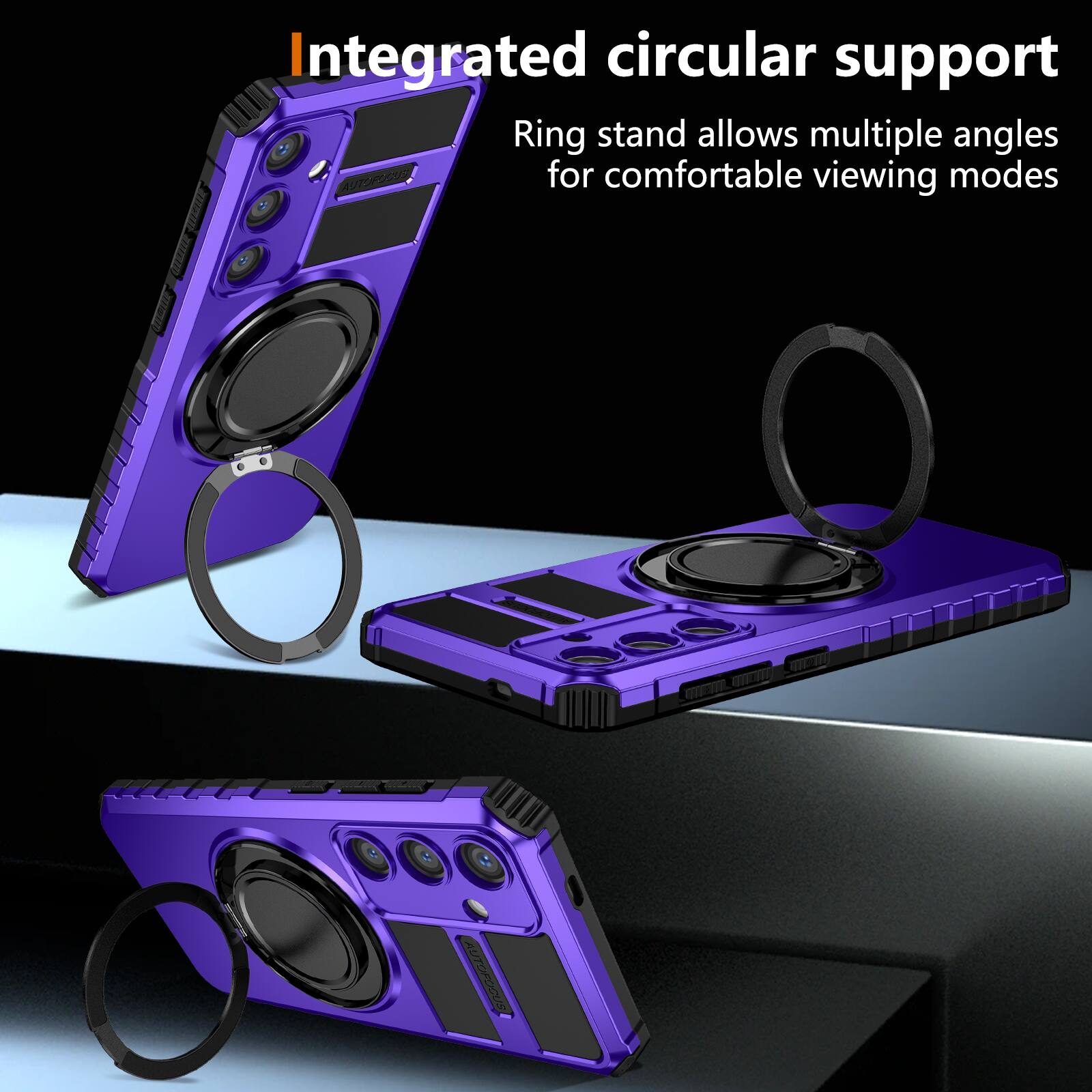 Integrated circular support  
Ring stand allows multiple angles for comfortable viewing modes