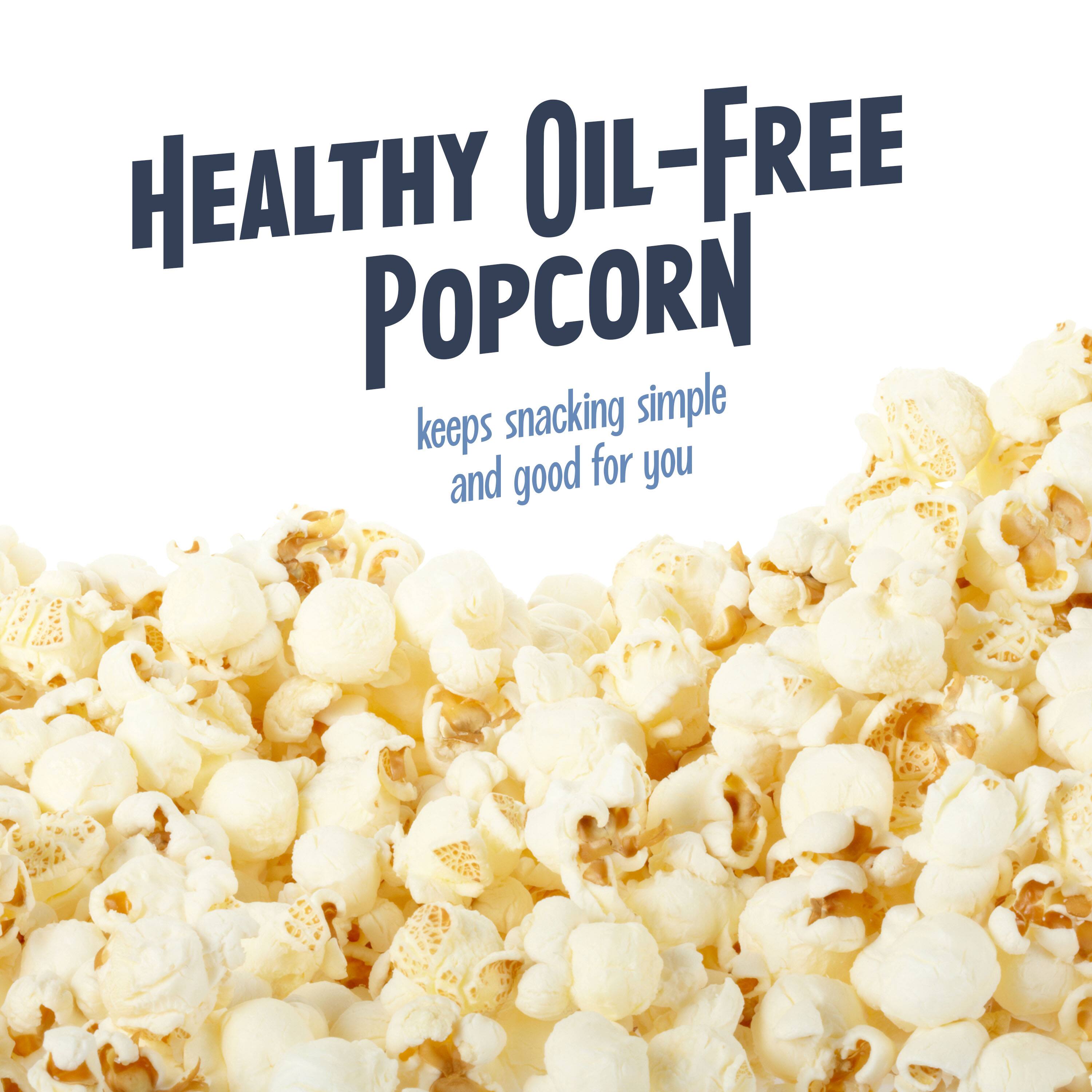 Healthy Oil-Free Popcorn  
keeps snacking simple and good for you
