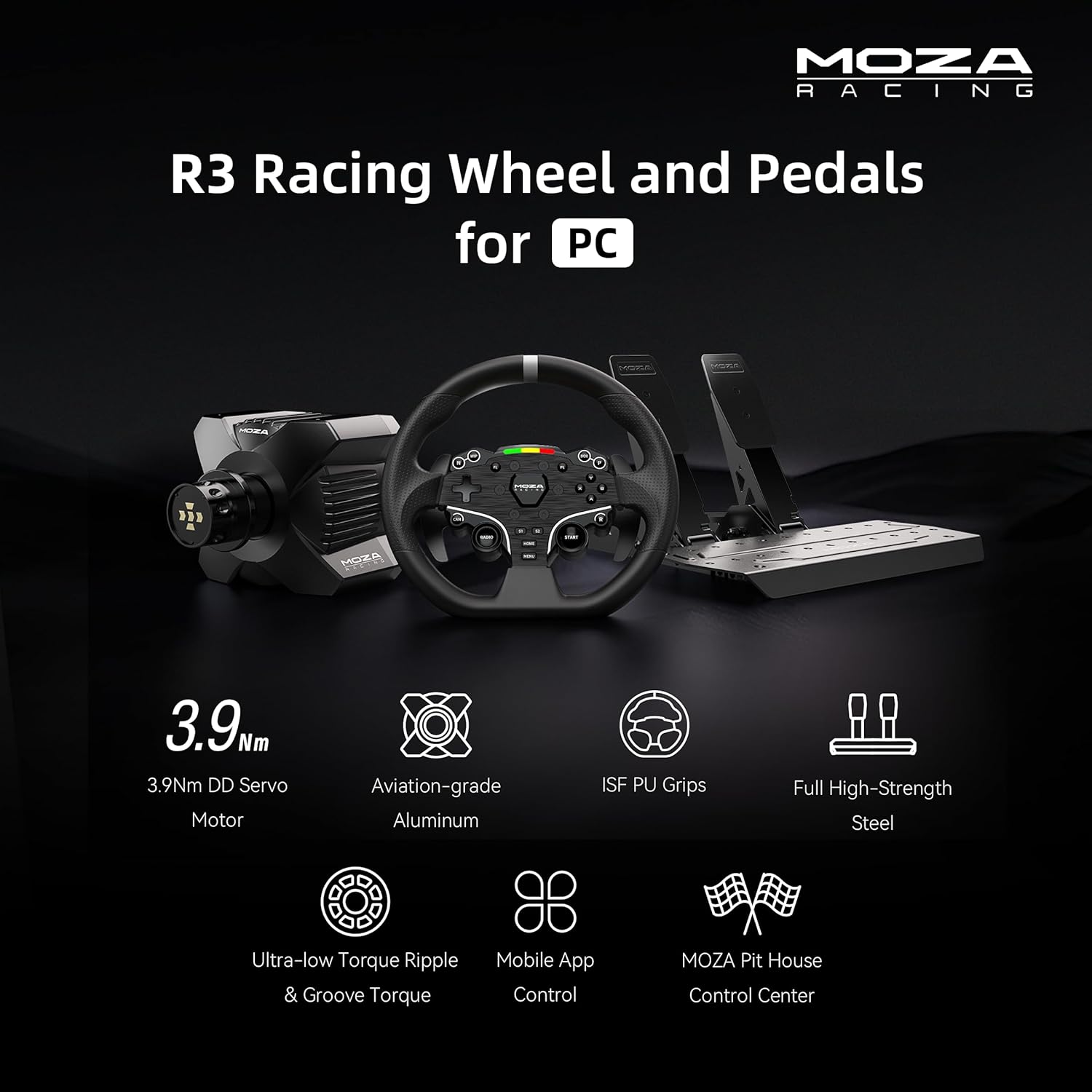 Mozza Racing R3 Racing Wheel and Pedals for PC. 333 Mozza 3.9Nm DD Servo Motor. Aviation-grade Aluminum ISF PU Grips. Full High-Strength Steel. Ultra-low Torque Ripple & Groove Torque. Mobile App Control. MOZA Pit House Control Center.