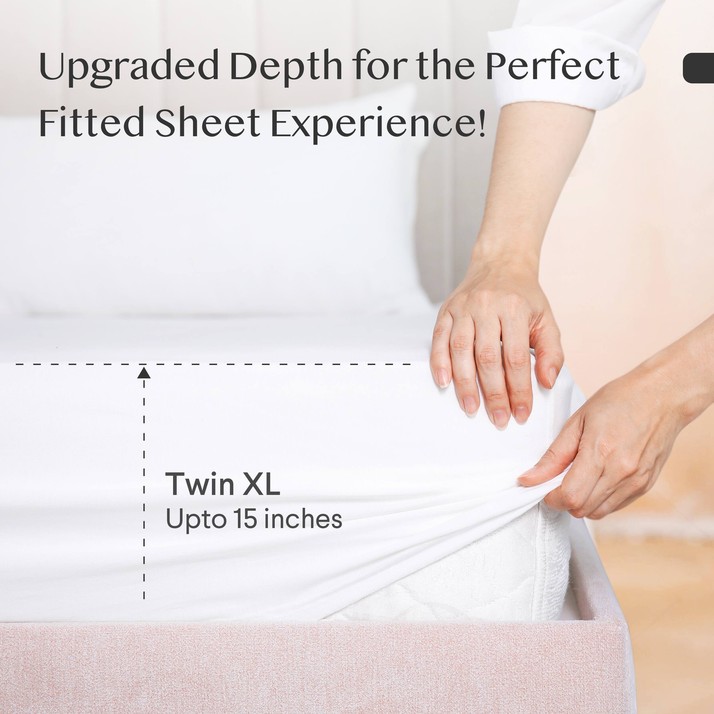 Upgraded Depth for the Perfect Fitted Sheet Experience!

Twin XL
Upto 15 inches