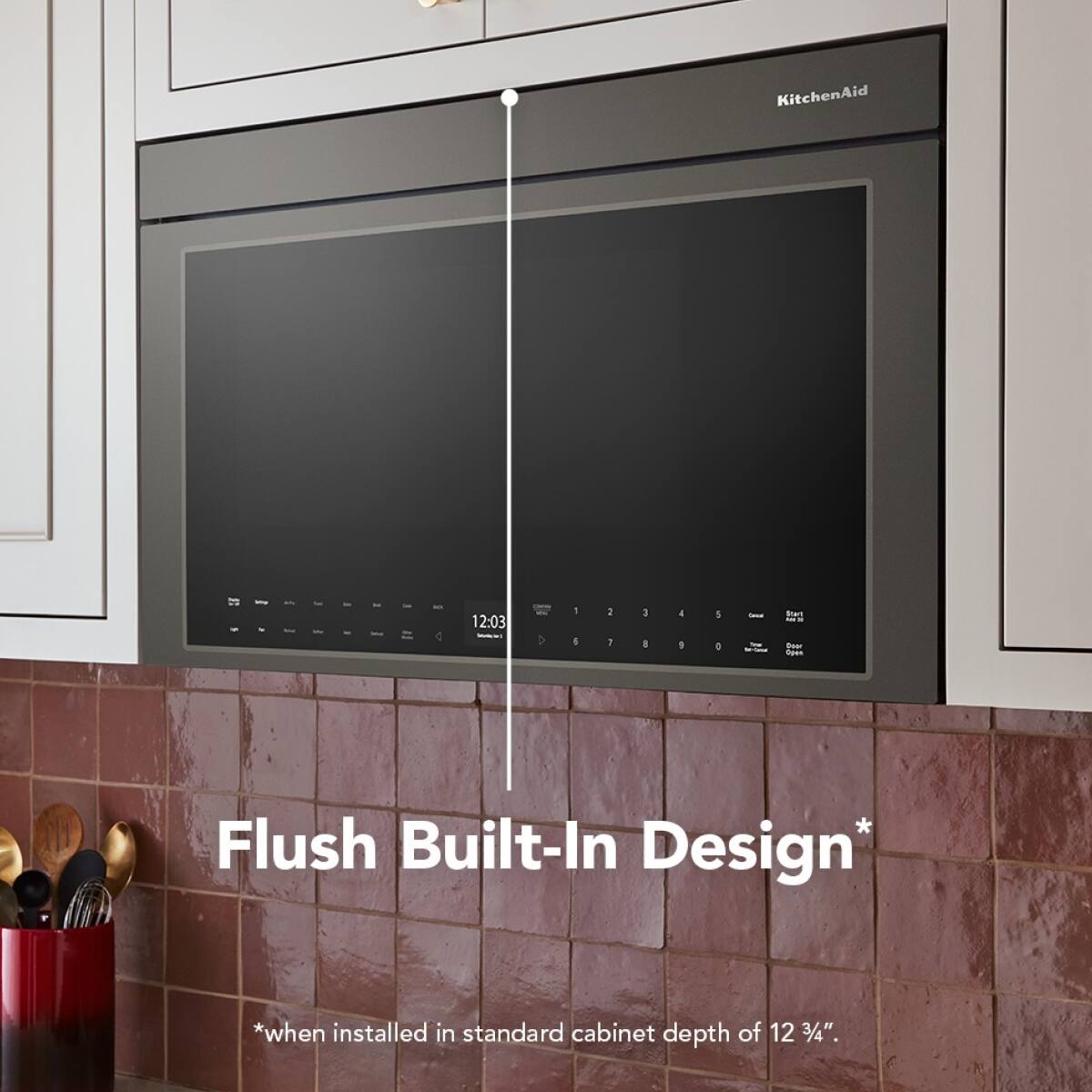 KitchenAid = C 12:03 - I 1 1 1 I 4 ian Flush Built-In Design* *when installed in standard cabinet depth of 12 3/4".