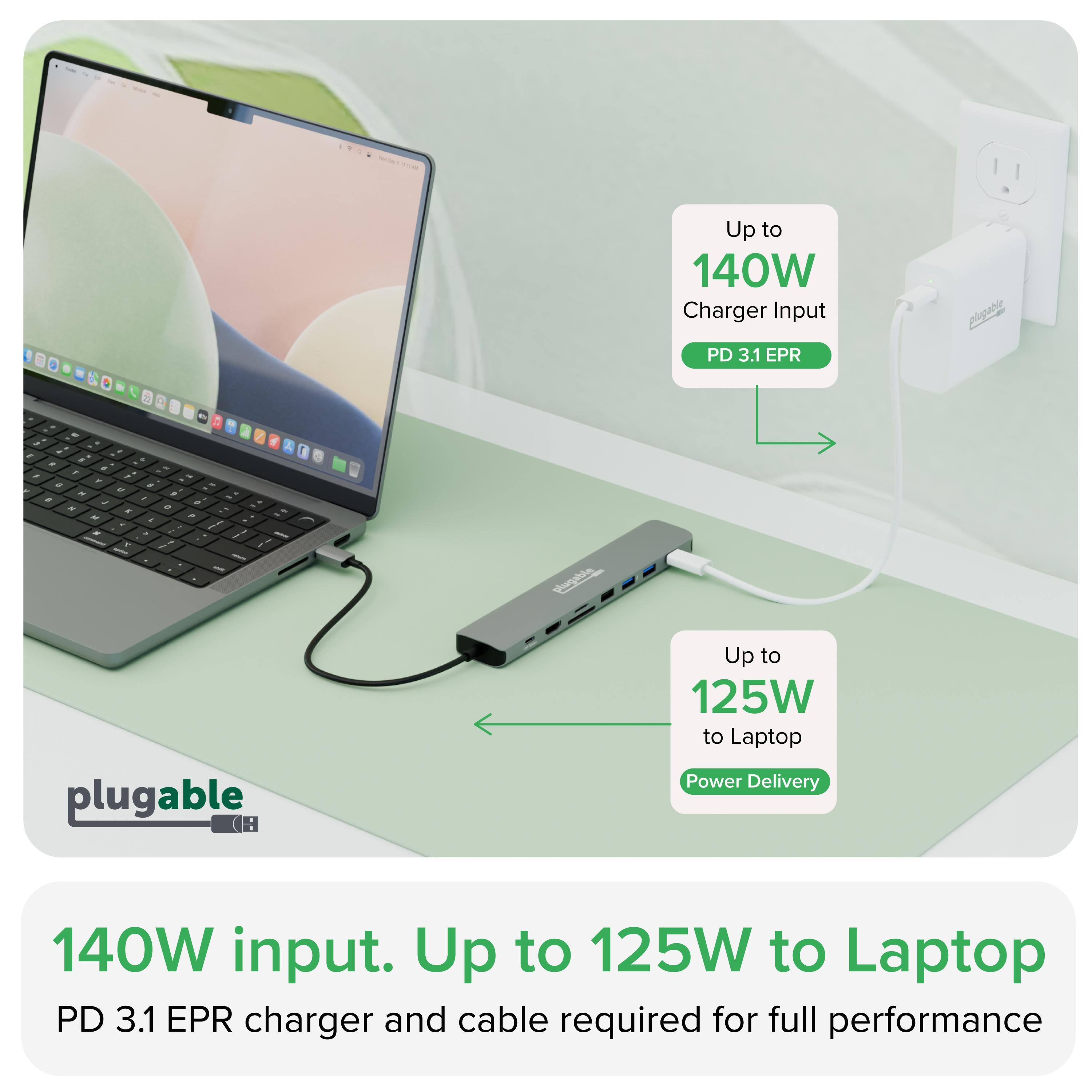 5. a O - Up to 140W Charger Input PD 3.1 EPR plugable A 1 - , I , . - - . - - . - - - . - - - - . - - . Plugable Up to 125W to Laptop Power Delivery 140W input. Up to 125W to Laptop PD 3.1 EPR charger and cable required for full performance