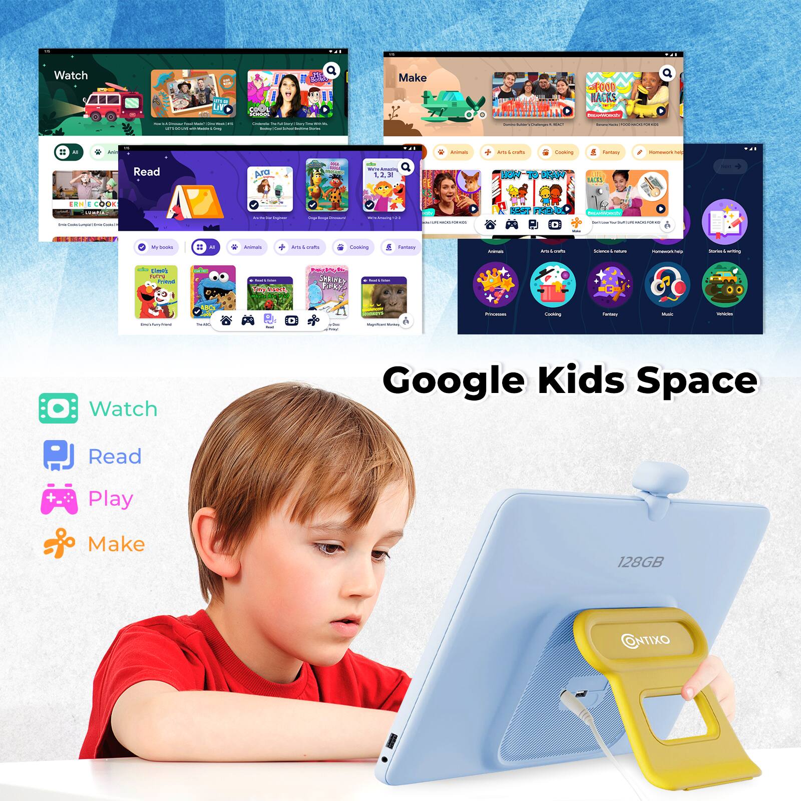 Sure, here is the corrected and grouped text from the image:

---

**Google Kids Space**

- **Watch**
  - Watch
  - Read
  - Play
  - Make

- **Watch**
  - Watch
  - Read
  - Play
  - Make

- **Make**
  - Make

- **Read**
  - Read

- **Make**
  - Make

- **Watch**
  - Watch

- **Read**
  - Read

- **Play**
  - Play

- **Make**
  - Make

- **Watch**
  - Watch

- **Read**
  - Read

- **Play**
  - Play

- **Make**
  - Make

- **Watch**
  - Watch

- **Read**
  - Read

- **Play**
  - Play

- **Make**
  - Make

- **Watch**
  - Watch

- **Read**
  - Read

- **Play**
  - Play

- **Make**
  - Make

- **Watch**
  - Watch

- **Read**
  - Read

- **Play**
  - Play

- **Make**
  - Make

- **Watch**
  - Watch

- **Read**
 
