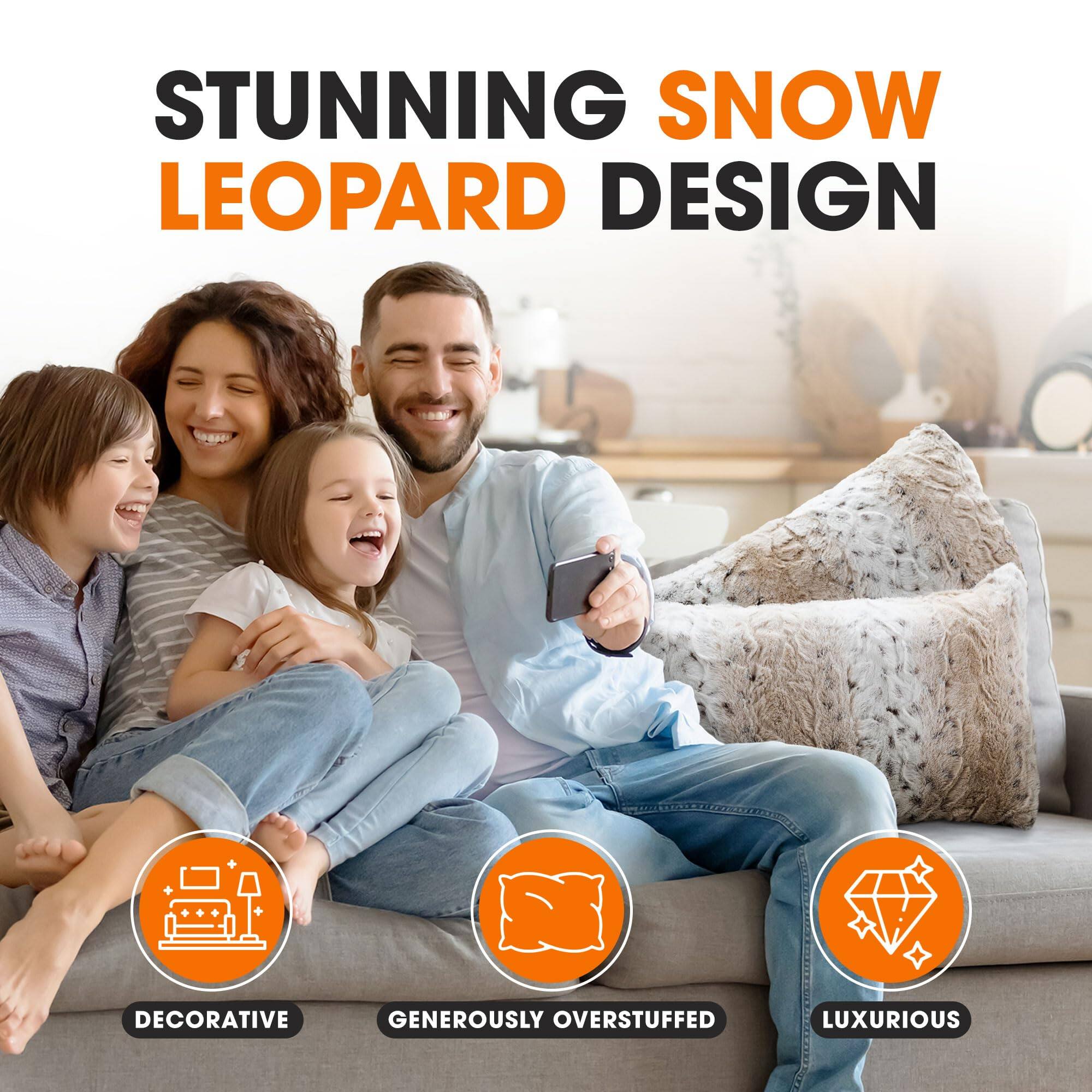 STUNNING SNOW LEOPARD DESIGN

DECORATIVE
GENEROUSLY OVERSTUFFED
LUXURIOUS