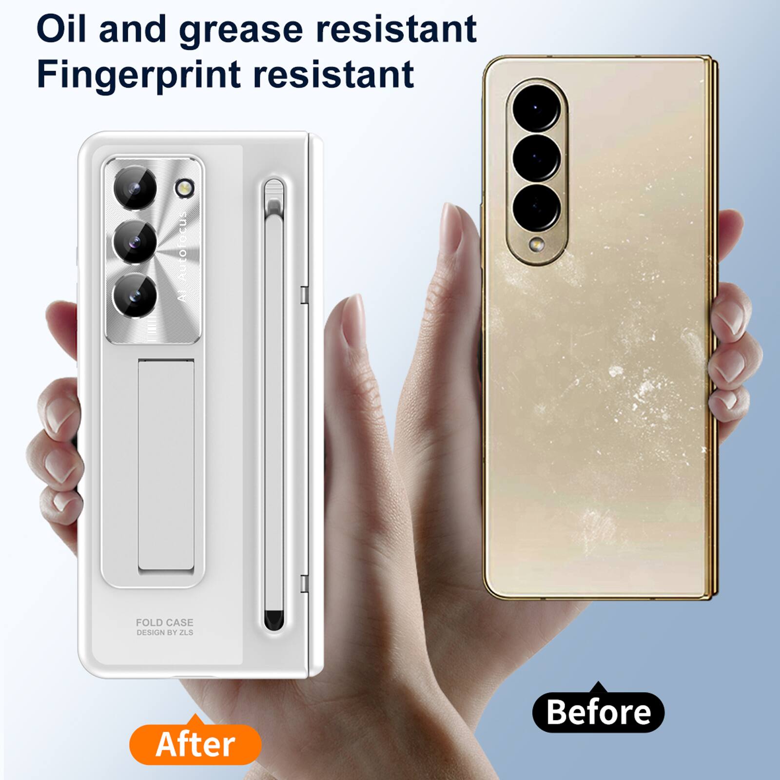 Oil and grease resistant  
Fingerprint resistant  

FOLD CASE  
DESIGN BY ZLS  

After  
Before