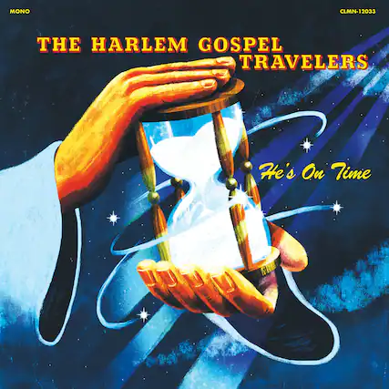 MONO
CLMN-12033
THE HARLEM GOSPEL TRAVELERS
He's On Time