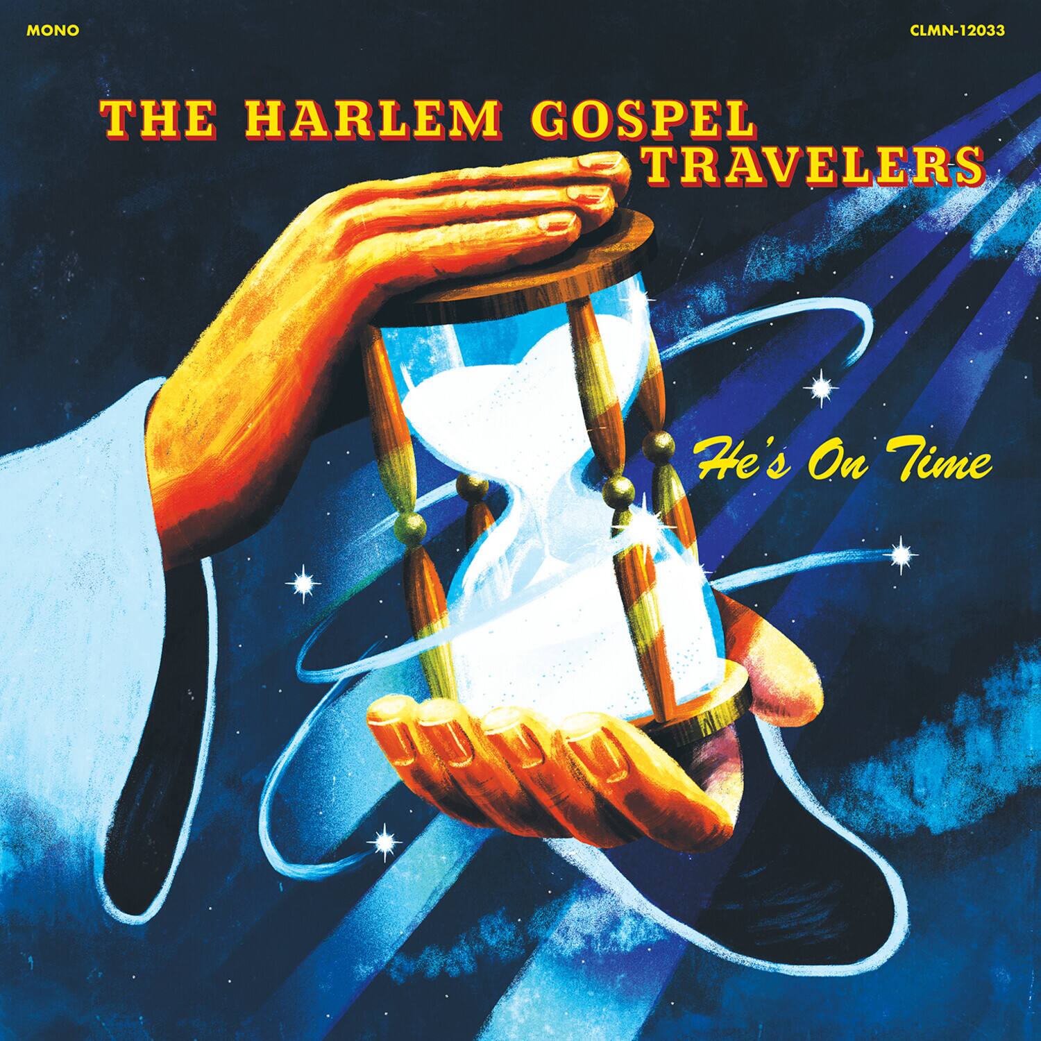 MONO  
CLMN-12033  

THE HARLEM GOSPEL TRAVELERS  
He's On Time