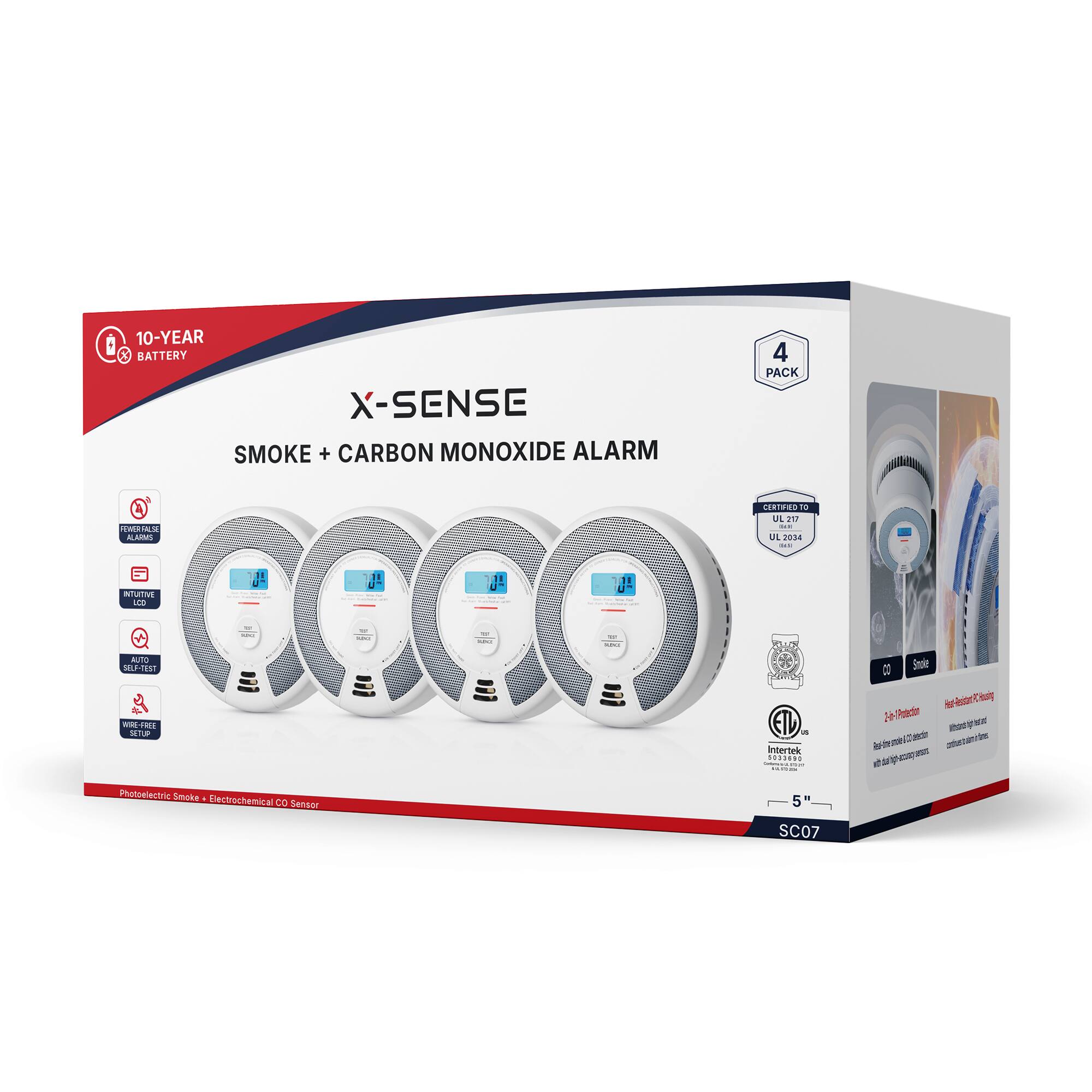 10-YEAR BATTERY X-SENSE SMOKE + CARBON MONOXIDE ALARM  
4 PACK  
FEWER FALSE ALARMS  
CERTIFIED TO UL 217 ME UL 2034  
INTUITIVE LCD  
AUTO SELF-TEST  
WIRE-FREE SETUP  
Photoelectric Smoke + Electrochemical CO Sensor  
5 SC07