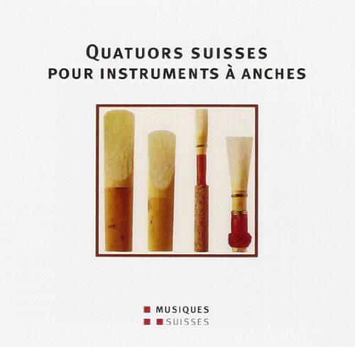 QUATUORS SUISSES  
POUR INSTRUMENTS À ANCHES  

MUSIQUES  
SUISSES