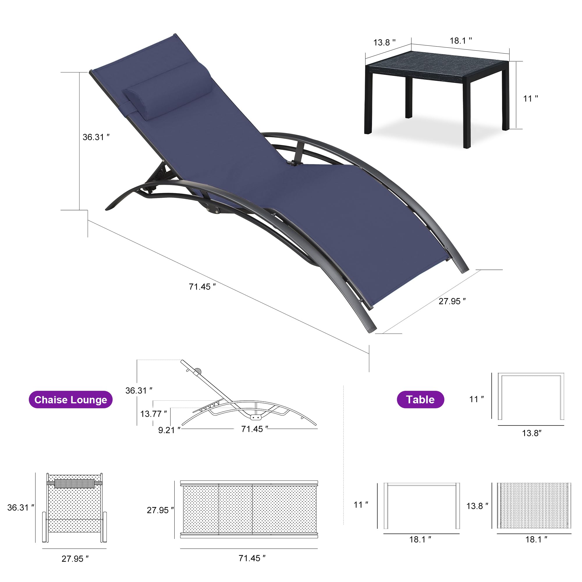 Chaise Lounge  
- 36.31"  
- 71.45"  
- 27.95"  
- 13.77"  
- 9.21"  

Table  
- 13.8"  
- 18.1"  
- 11"  
- 27.95"
