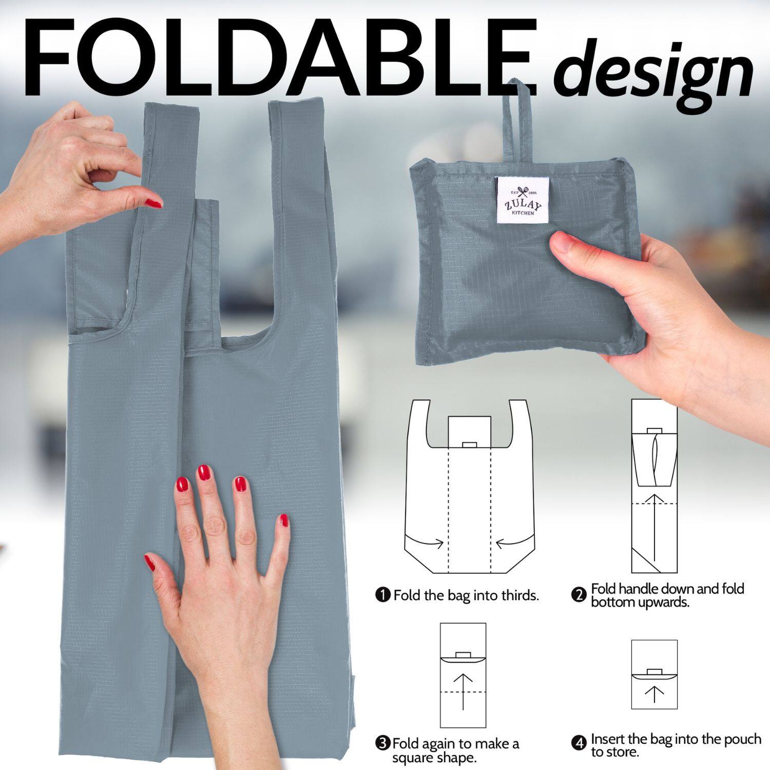 FOLDABLE design

1. Fold the bag into thirds.
2. Fold handle down and fold bottom upwards.
3. Fold again to make a square shape.
4. Insert the bag into the pouch to store.