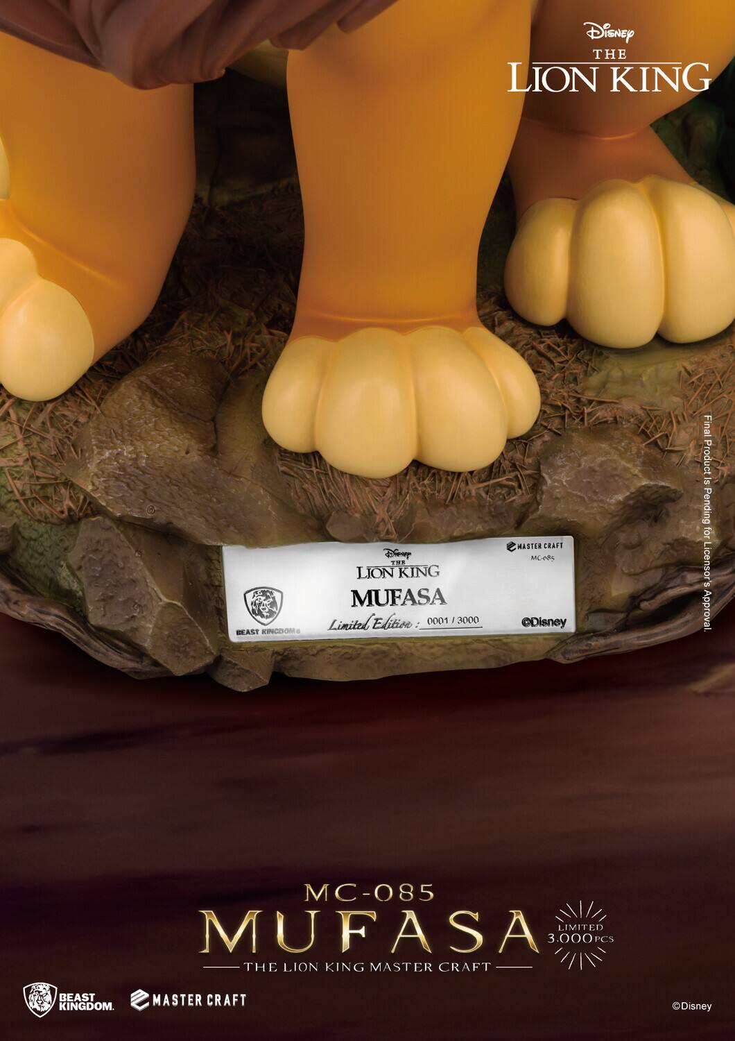 Disney THE LION KING  
MUFASA Limited Edition 0001/3000  
MC-085  
BEAST KINGDOM  
MASTER CRAFT  
Disney  
Final Product is Pending for Licensor's Approval.  

MC-085  
MUFASA  
THE LION KING  
MASTER CRAFT  
LIMITED 3,000 PCS  
BEAST KINGDOM  
Disney